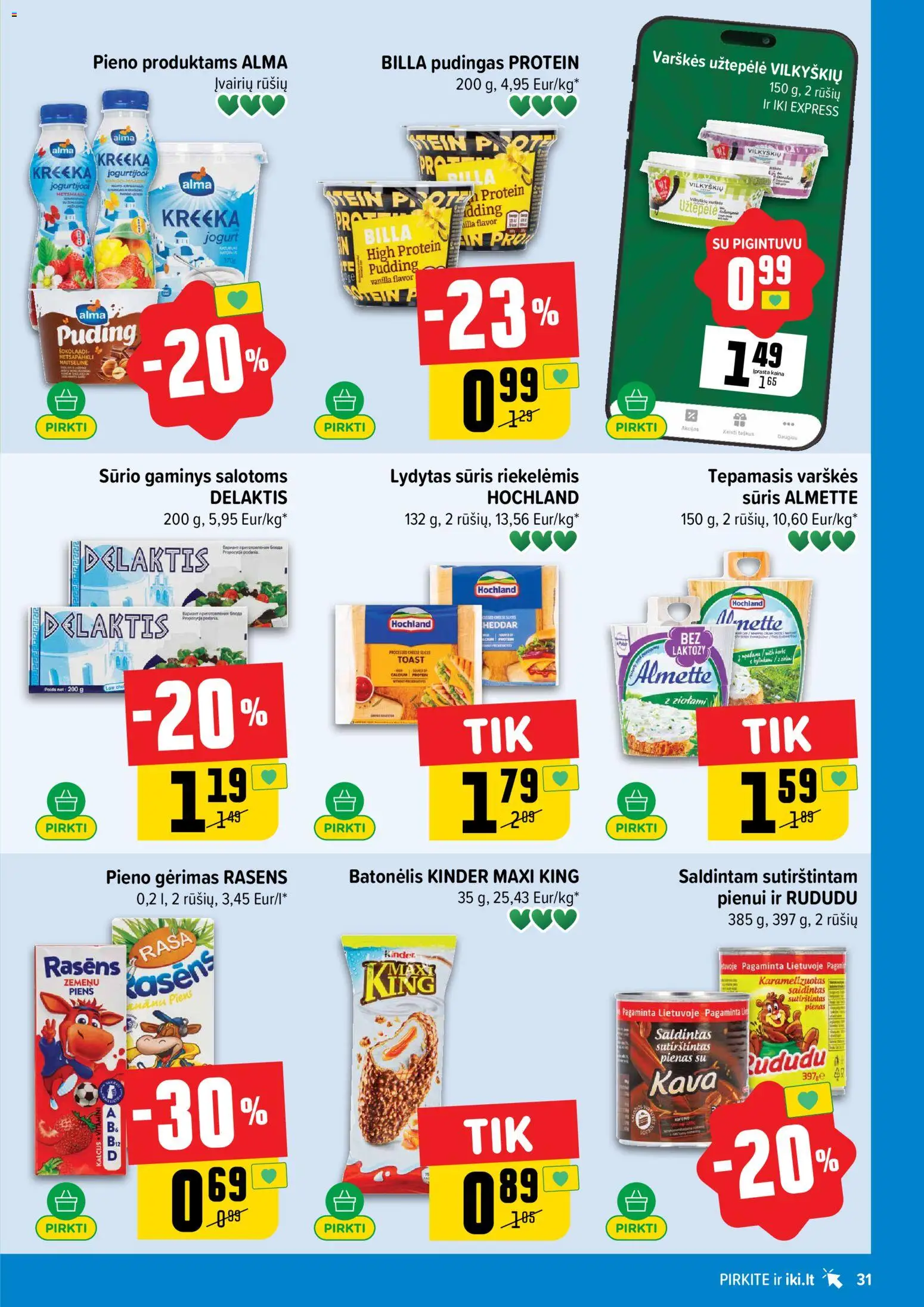 IKI akcijos nuo 20.04.2026 | Puslapis: 31 | Prekių: Sūris, Kava, Lydytas sūris, Sutirštintas pienas