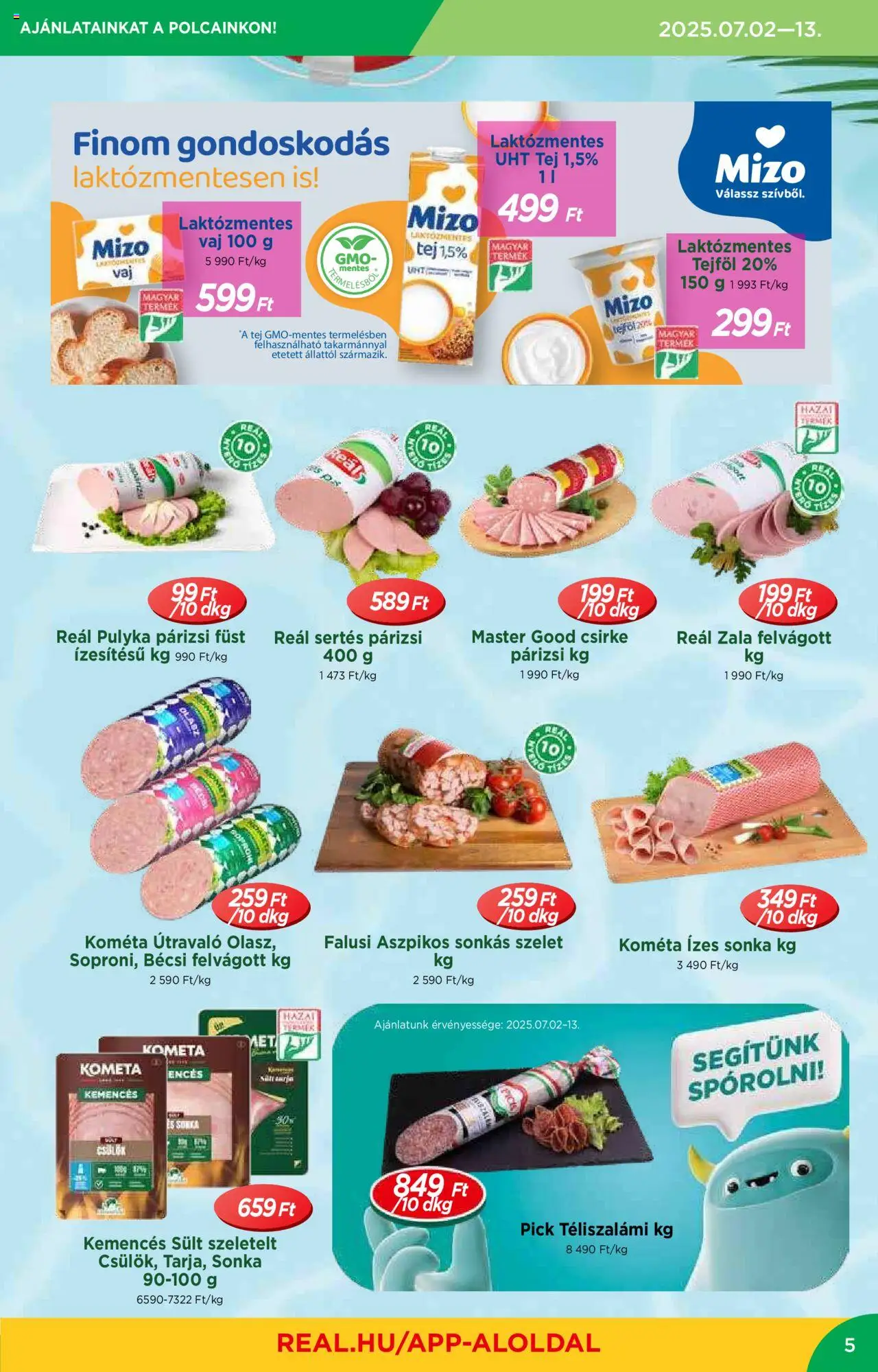 Reál akciós ujság - amely érvényes a következő dátumtól: 02.07.2025 | Oldal: 5 | Termékek: Pick, Laktózmentes vaj, Tejföl, Téliszalámi