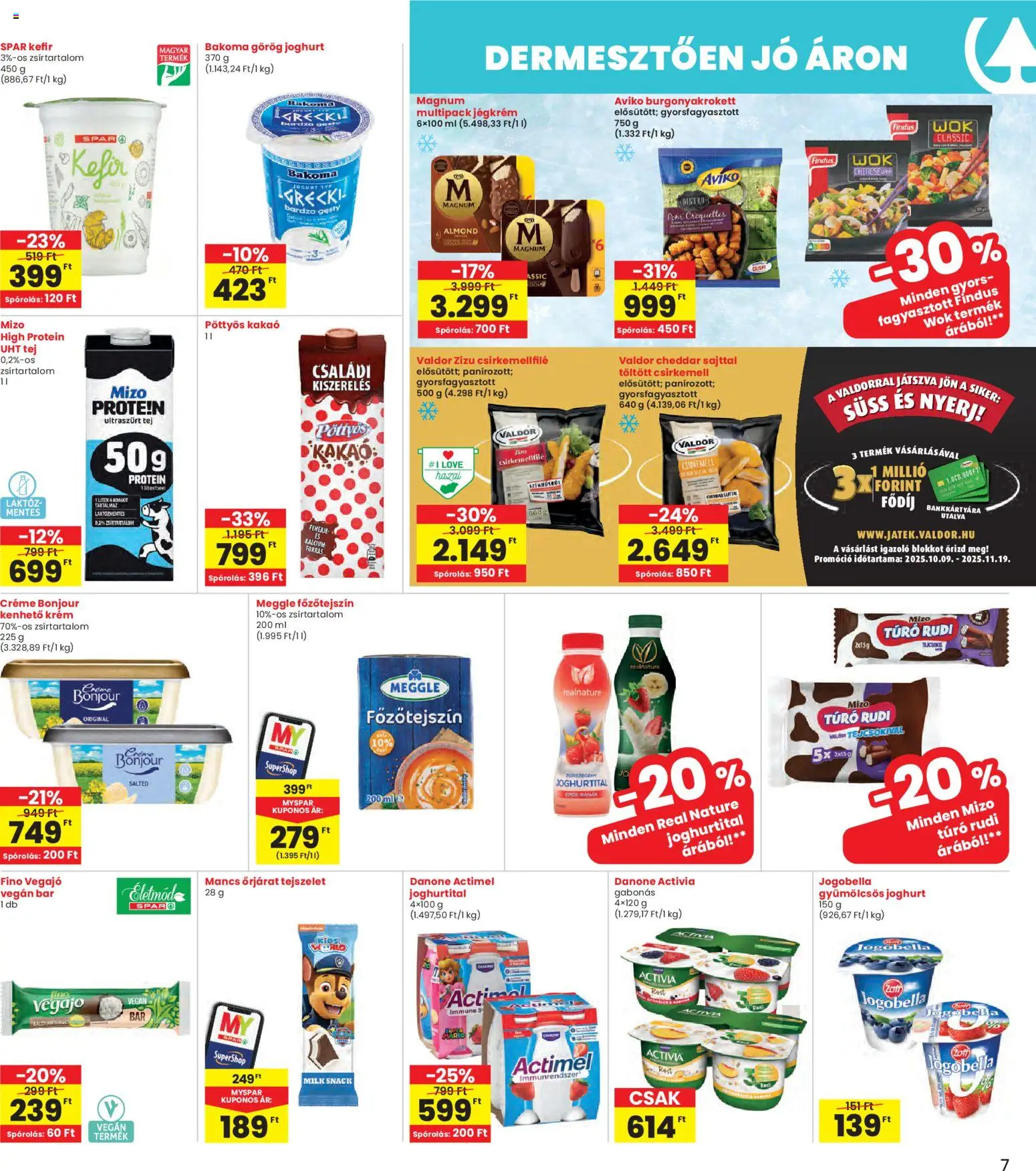 Interspar akciós ujság - amely érvényes a következő dátumtól: 30.10.2025 | Oldal: 7 | Termékek: Túró rudi, Protein, Túró, Jégkrém