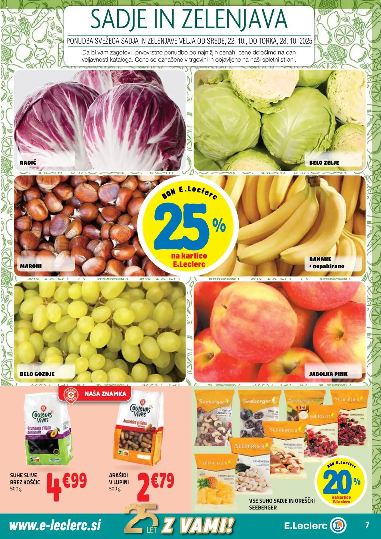 Novi E.leclerc katalog ponudbe – veljaven od 22.10.2025 | Stran: 7 | Izdelki: Suho sadje, Jabolka, Banane, Zelenjava