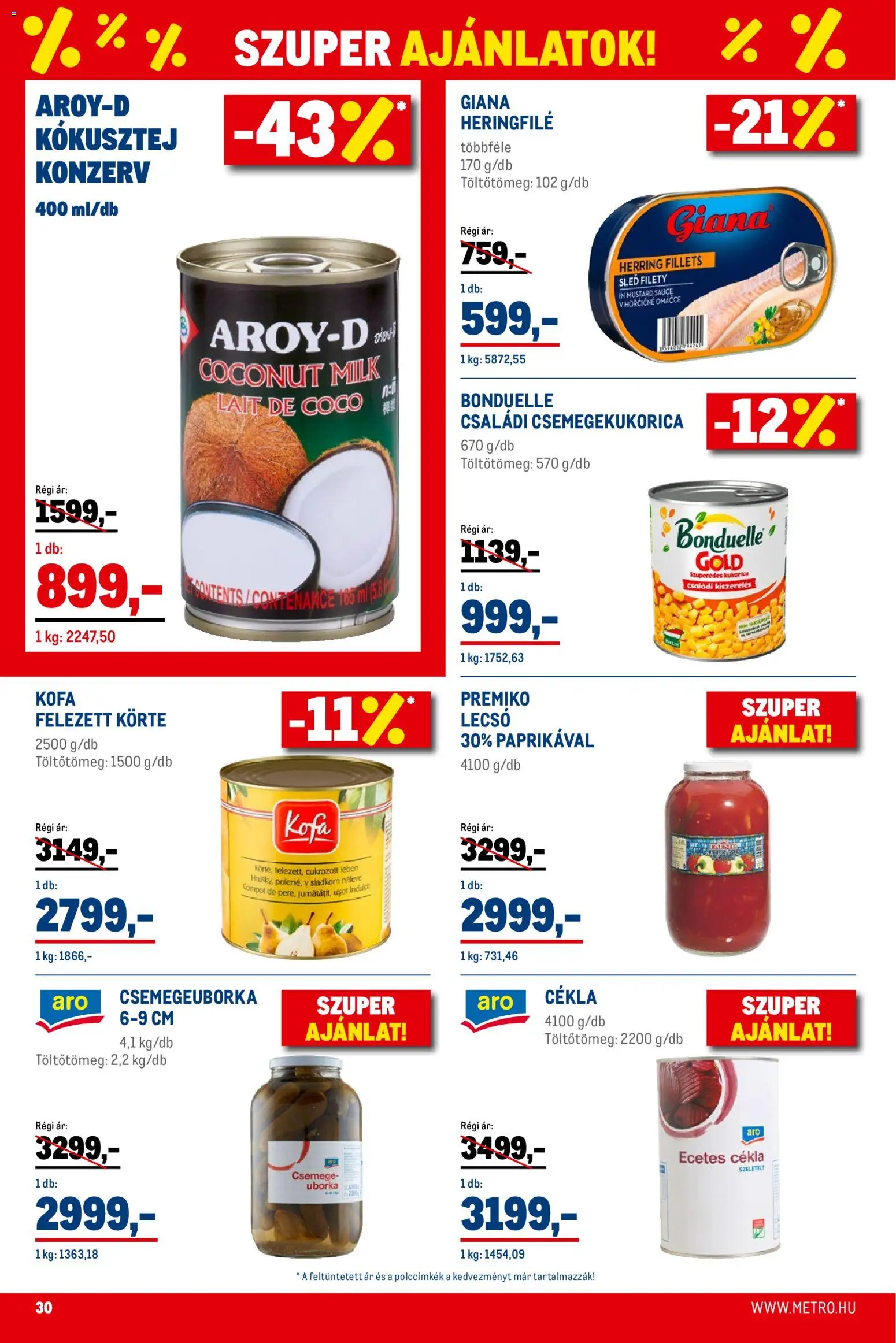 Metro akciós ujság - amely érvényes a következő dátumtól: 01.02.2026 | Oldal: 30 | Termékek: Körte, Csemegekukorica, Csemege uborka, Uborka