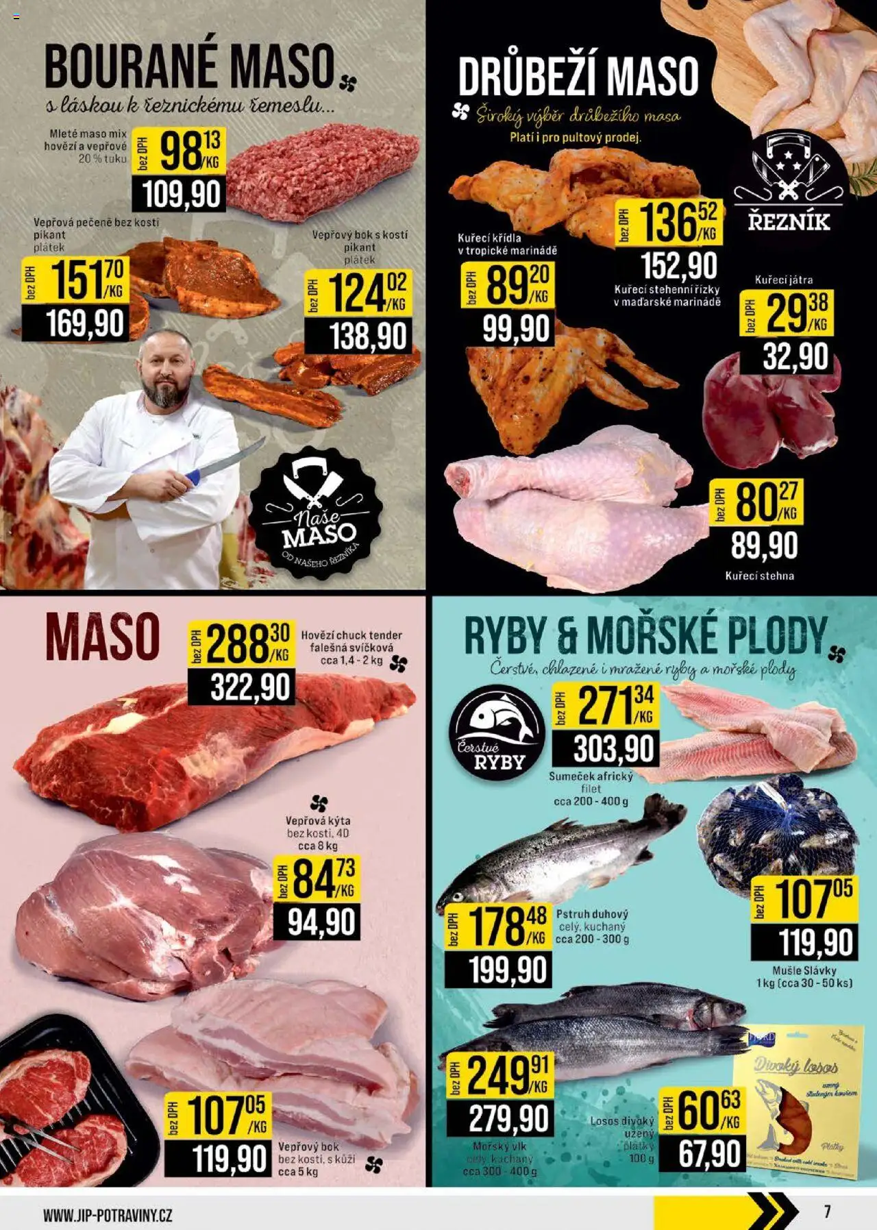 Jip leták - Brno, Ostrava, Praha od 04.06.2025 | Strana: 7 | Produkty: Kuřecí stehenní řízky, Losos, Mleté maso, Filet