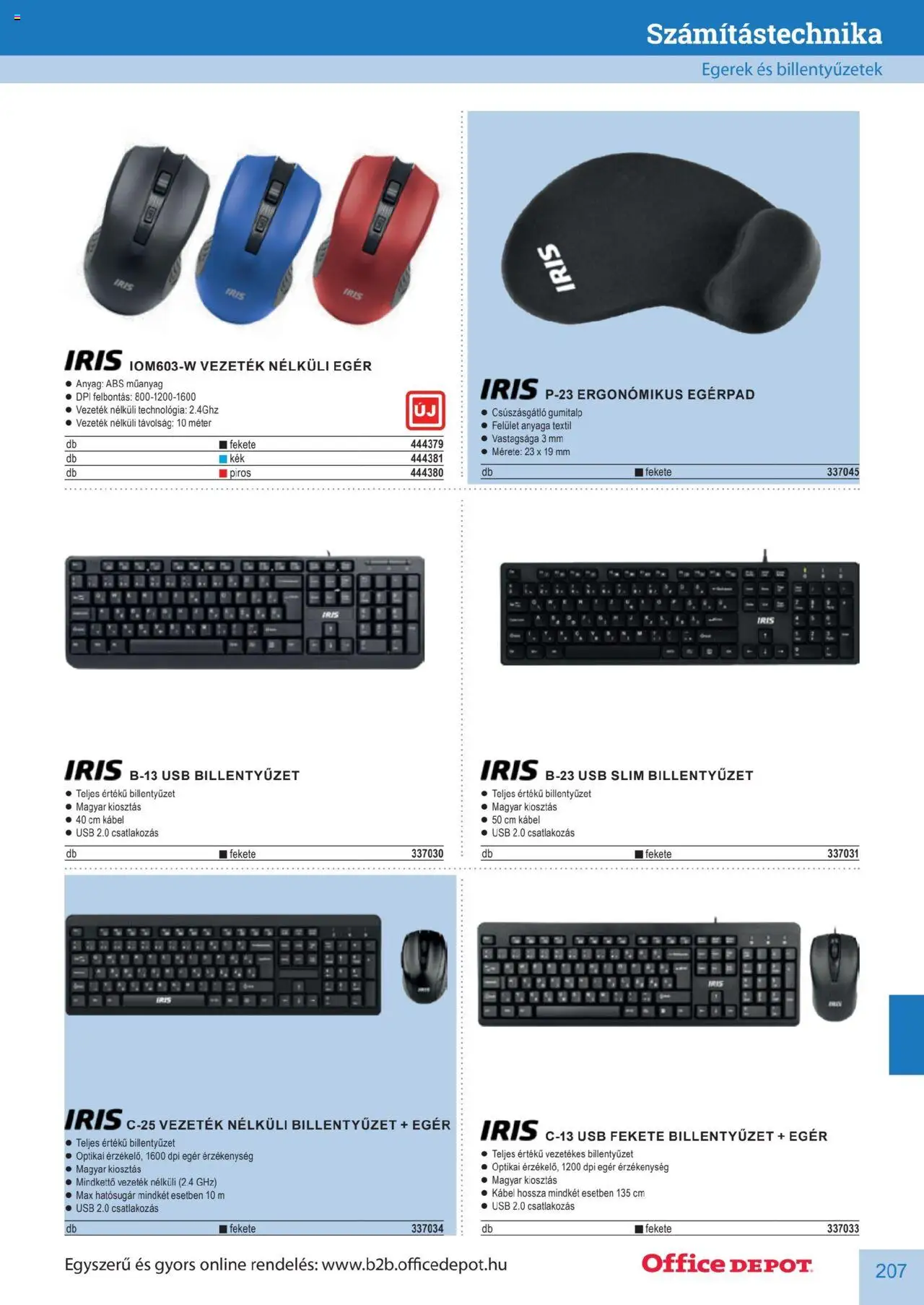 Office Depot akciós ujság - amely érvényes a következő dátumtól: 10.04.2025 | Oldal: 207 | Termékek: Egér, Billentyűzet, USB, Vezetek nelkuli eger