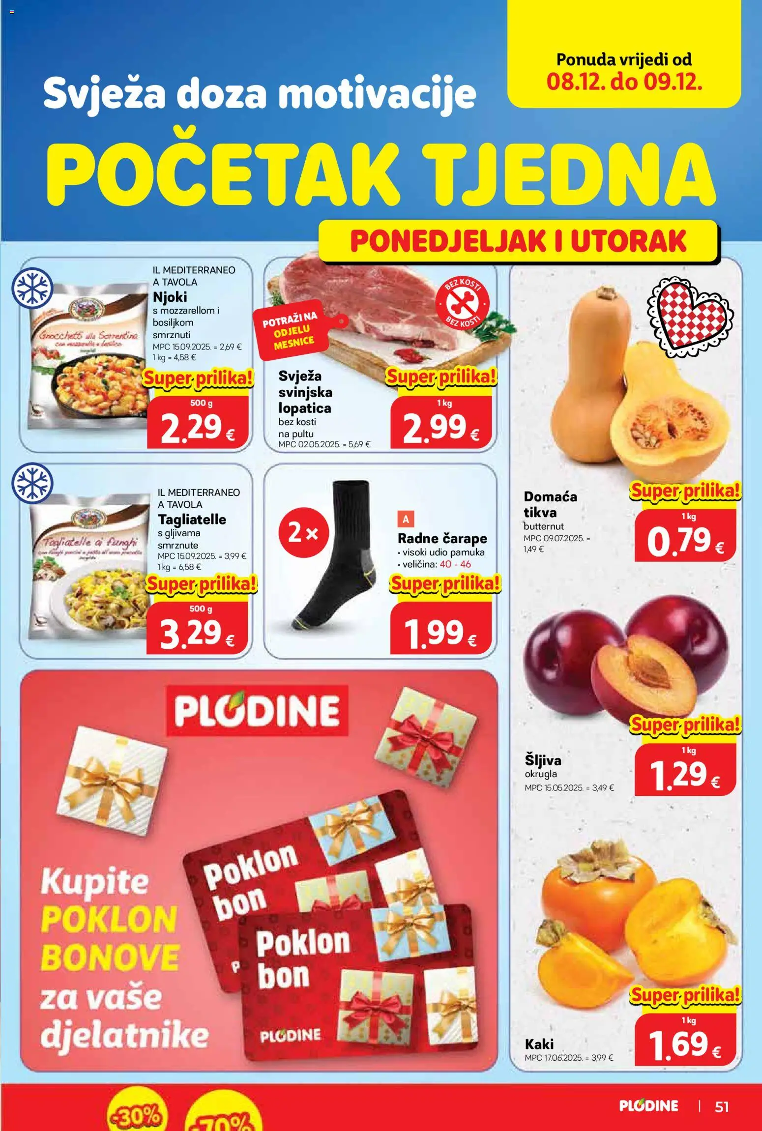 Plodine katalog | vrijedi od 03.12.2025 | Stranica: 51 | Proizvodi: Njoki, Šljiva, Kaki, Lopatica