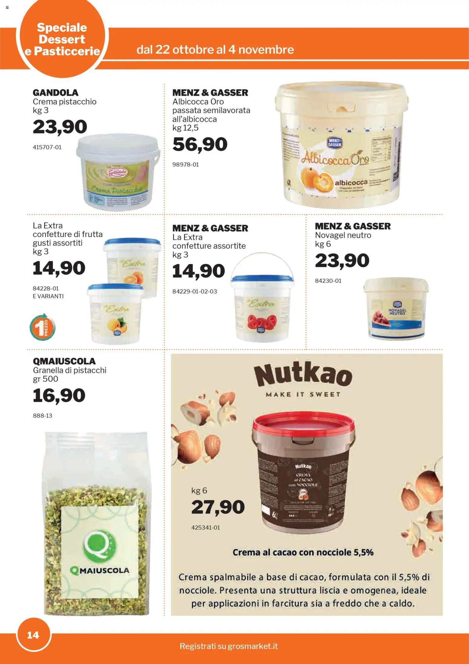 Volantino Sogegross del 22.10.2025 | Pagina: 14 | Prodotti: Frutta, Nocciole, Pistacchi, Cacao