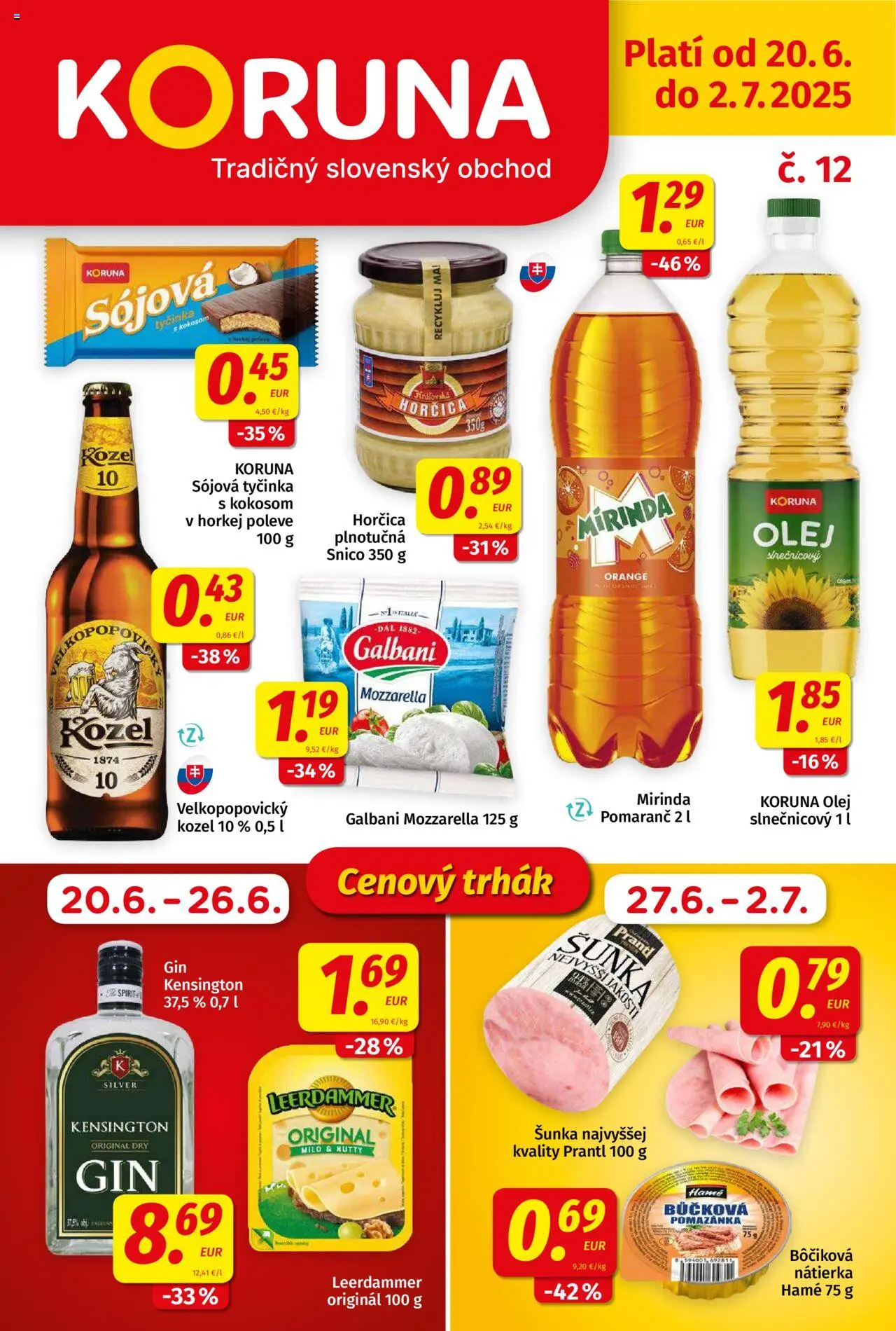 Koruna leták │ platný od 20.06.2025 | Strana: 1 | Produkty: Šunka, Mozzarella, Gin, Mirinda