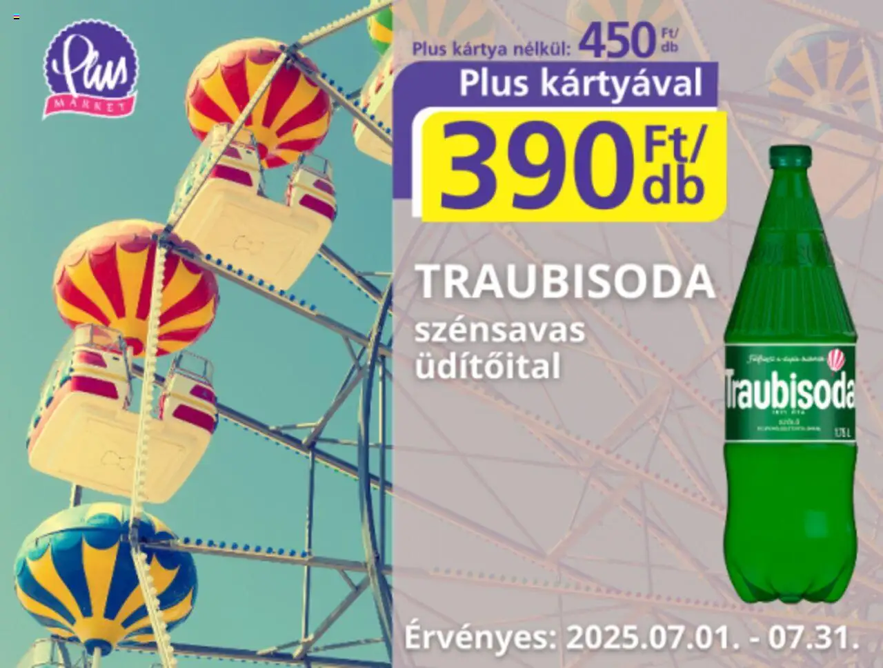 Plus Market akciós ujság - amely érvényes a következő dátumtól: 01.07.2025 | Oldal: 1