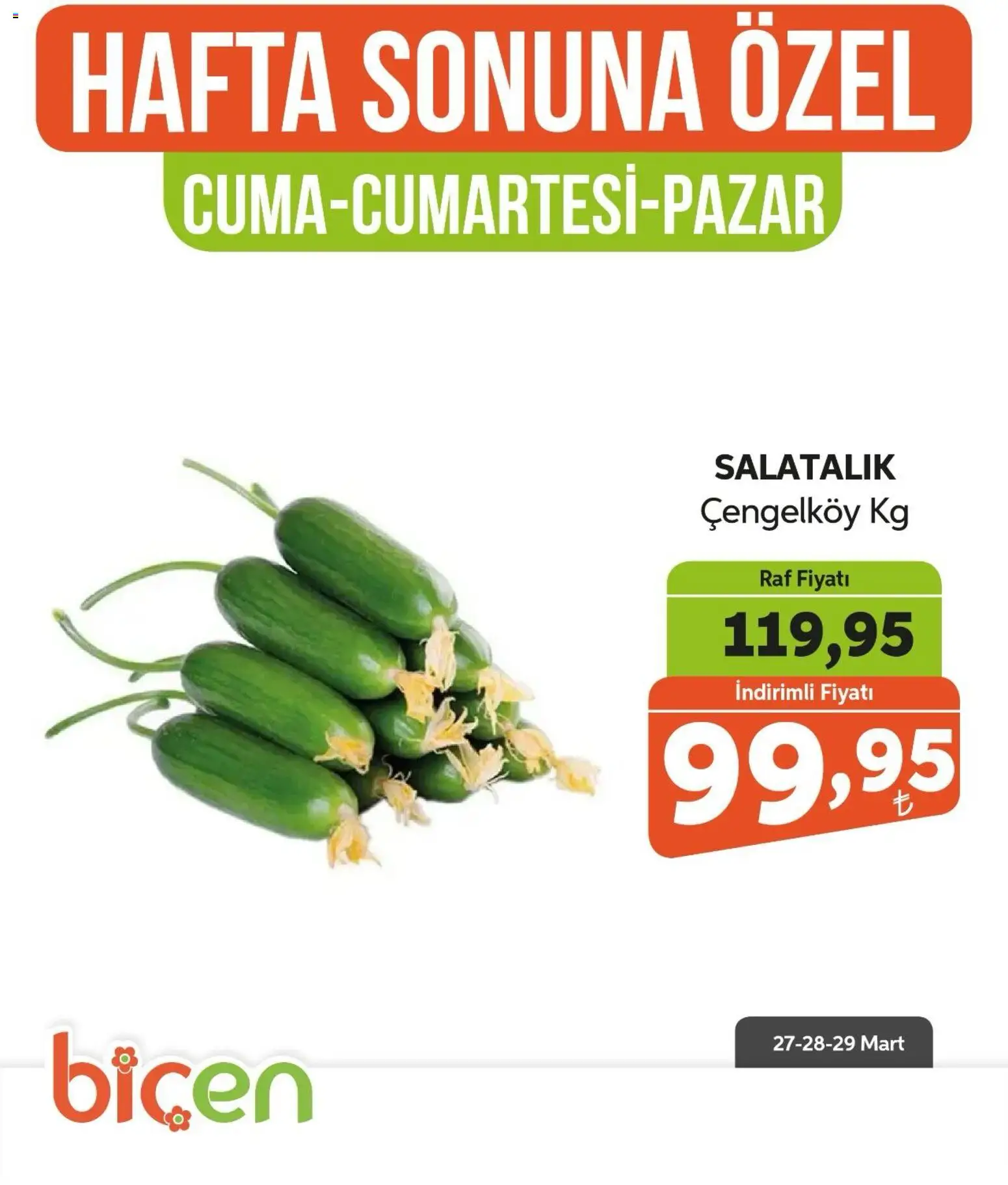 Biçen Market - Hafta Sonuna Özel - 27.03.2026 tarihinden itibaren geçerlidir | Sayfa: 11 | Ürünler: Raf, Salatalık