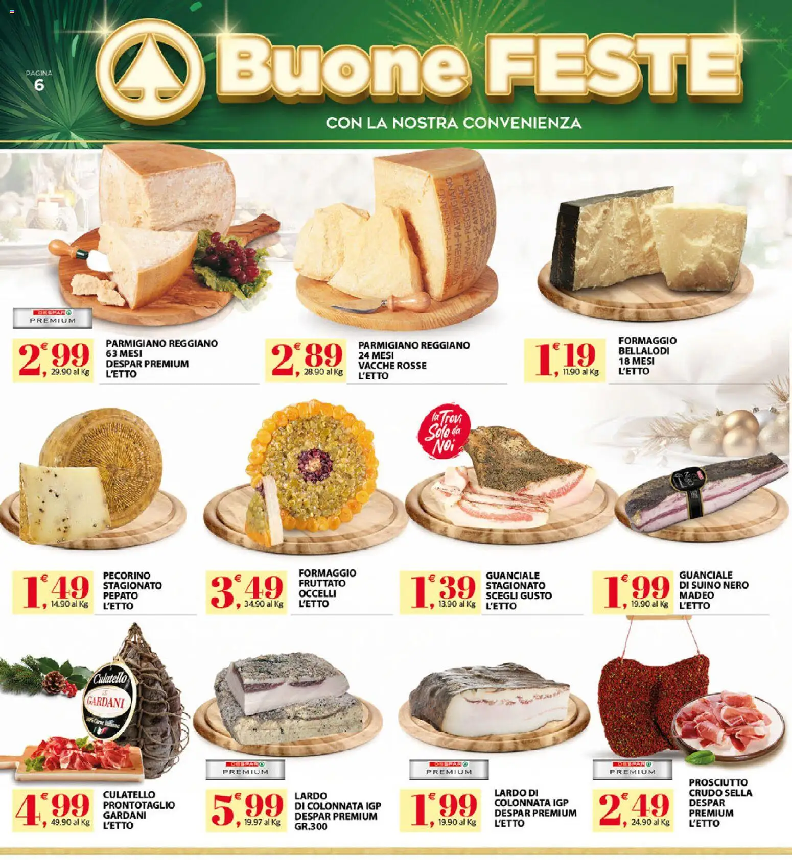 Volantino Eurospar del 29.12.2025 | Pagina: 6 | Prodotti: Formaggio, Prosciutto, Parmigiano, Guanciale
