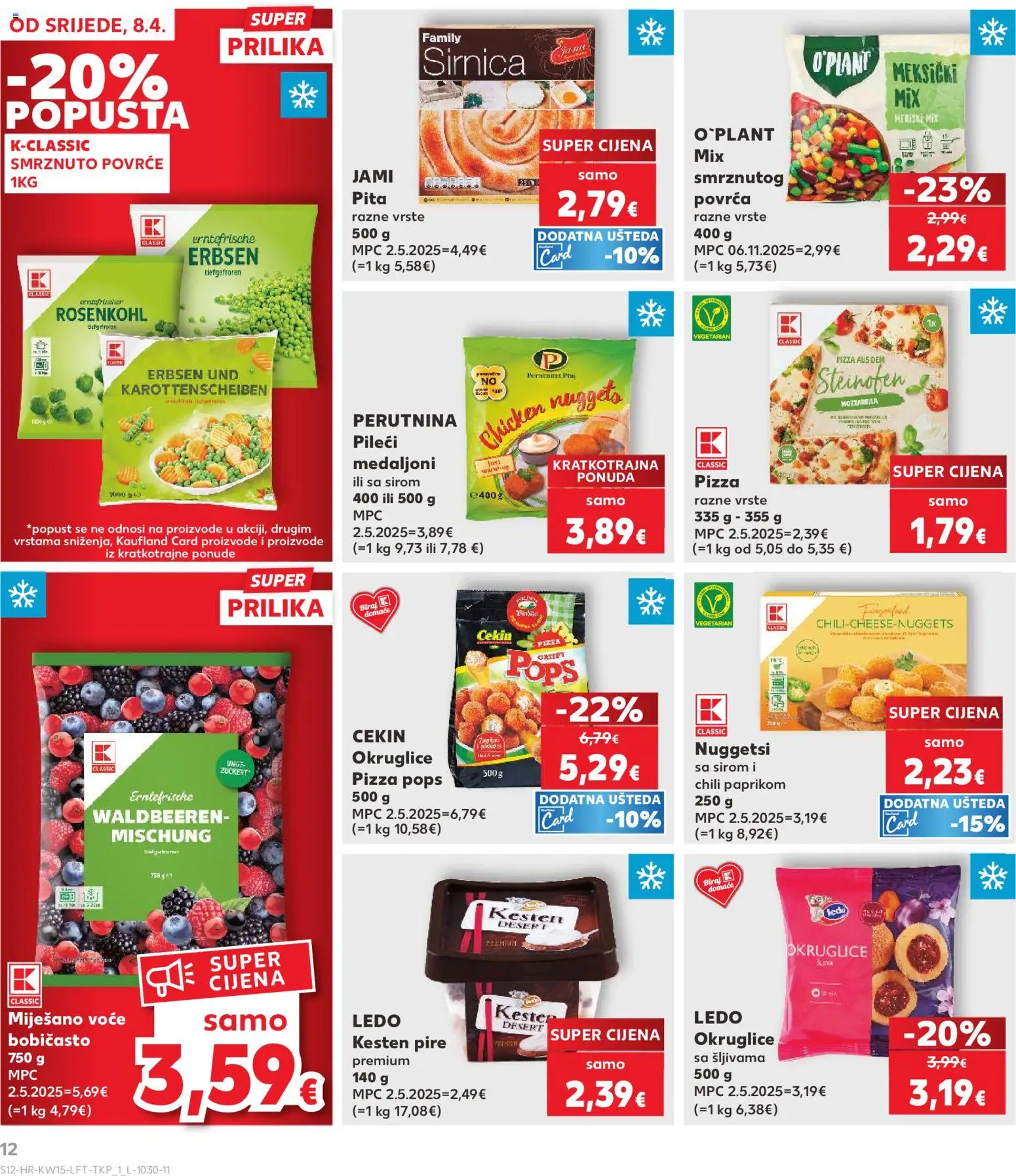 Kaufland katalog | vrijedi od 08.04.2026 | Stranica: 12 | Proizvodi: Okruglice, Pileći medaljoni, Pizza, Perutnina Ptuj