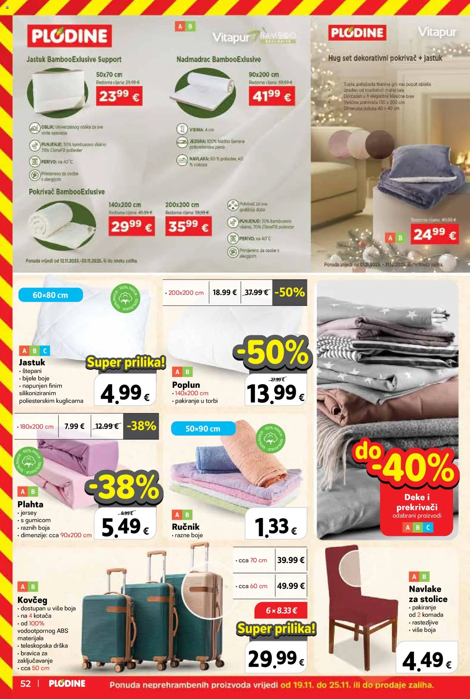 Plodine katalog | vrijedi od 19.11.2025 | Stranica: 52 | Proizvodi: Jastuk, Pokrivač, Ručnik, Plahta