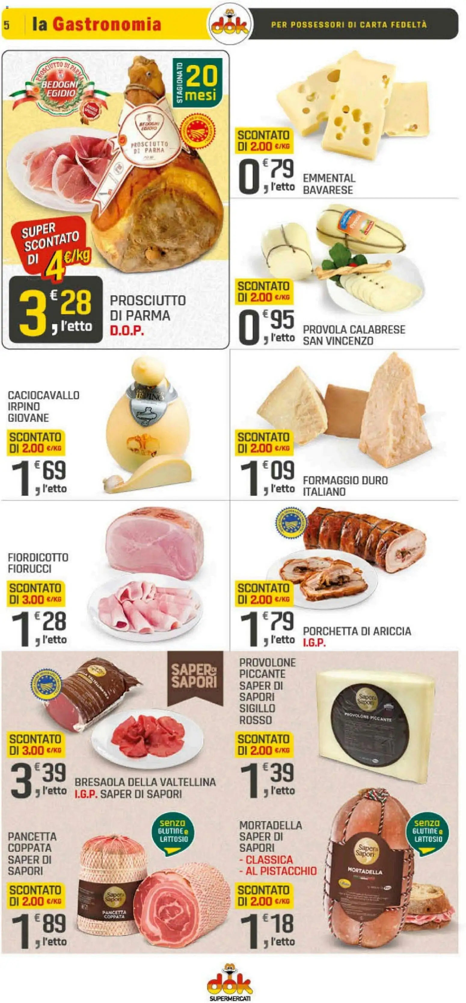 Volantino DOK del 19.03.2026 | Pagina: 5 | Prodotti: Provolone, Porchetta, Bresaola, Provola
