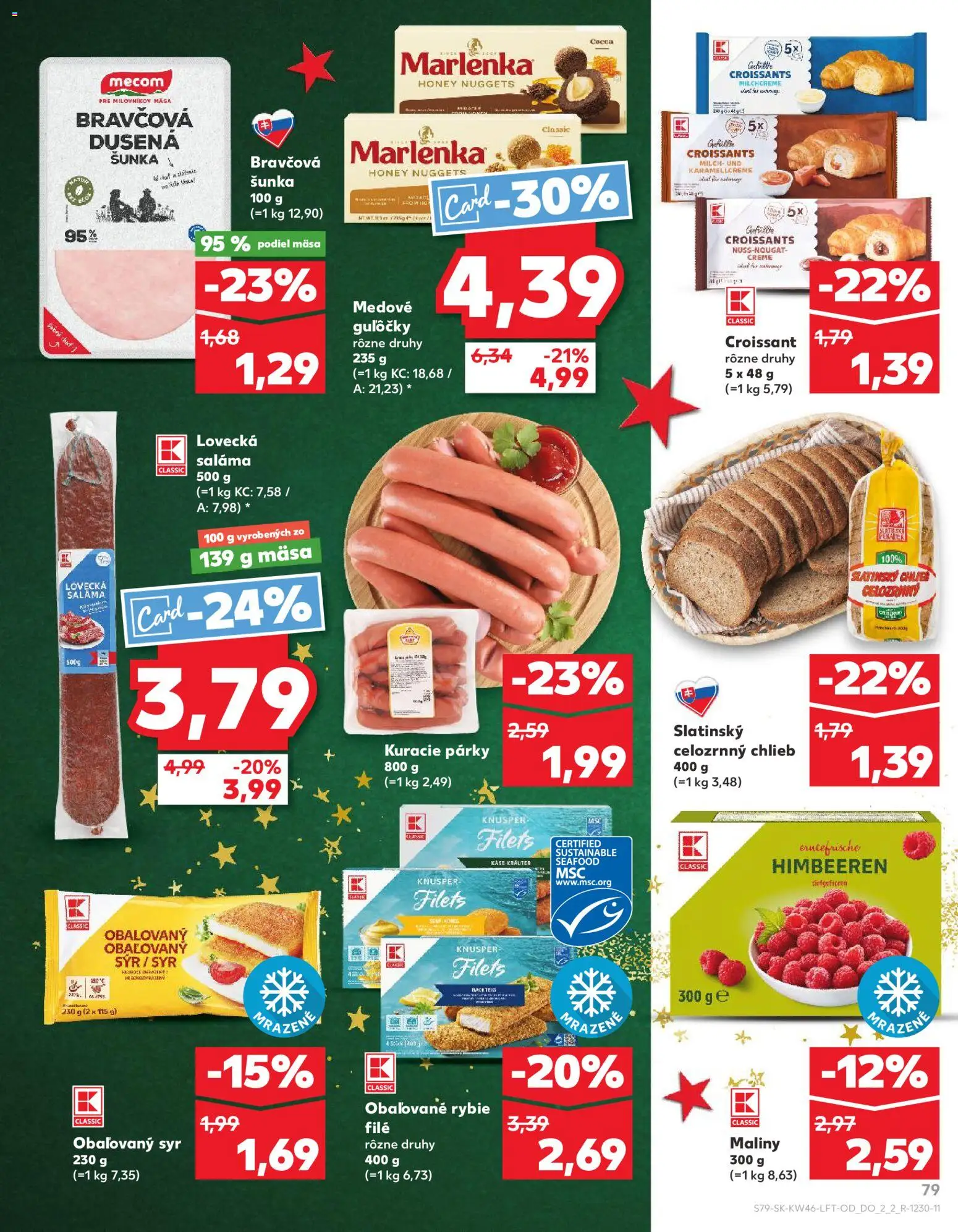 Nové Kaufland akcie – leták je platný od 13.11.2025 | Strana: 79 | Produkty: Saláma, Croissant, Marlenka, Maliny