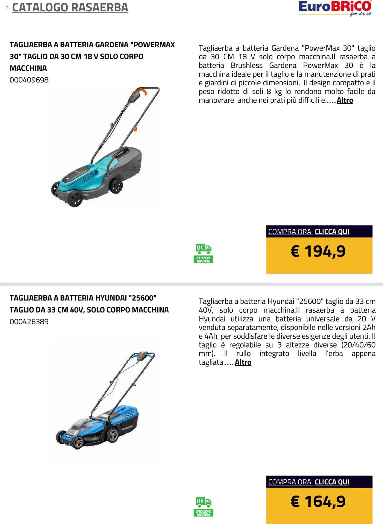 Volantino Eurobrico del 23.07.2025 | Pagina: 35 | Prodotti: Rullo, Rasaerba, Batteria