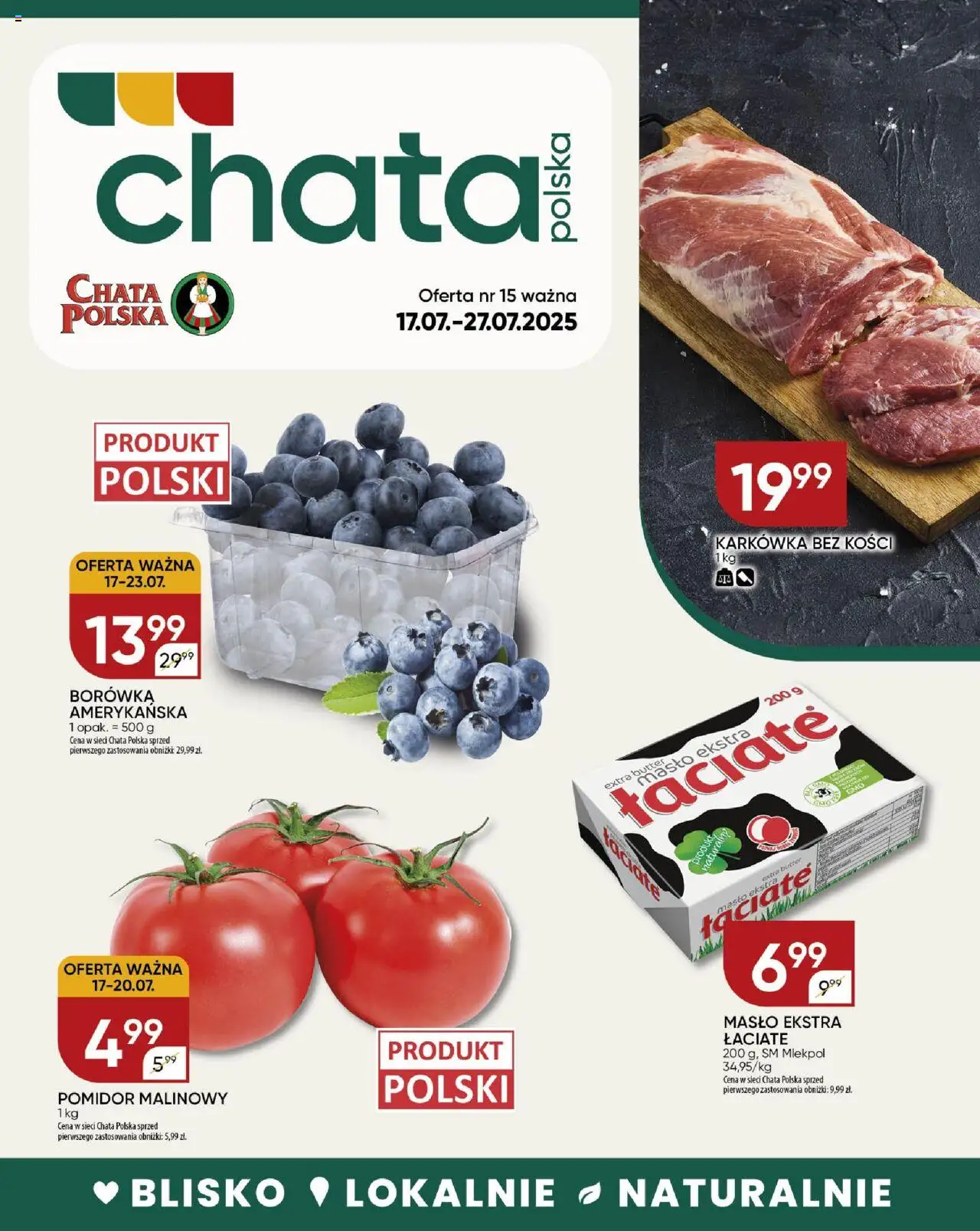 Chata Polska Gazetka od 17.07.2025 | Strona: 1 | Produkty: Pomidor malinowy, Borówka amerykańska, Karkówka, Masło