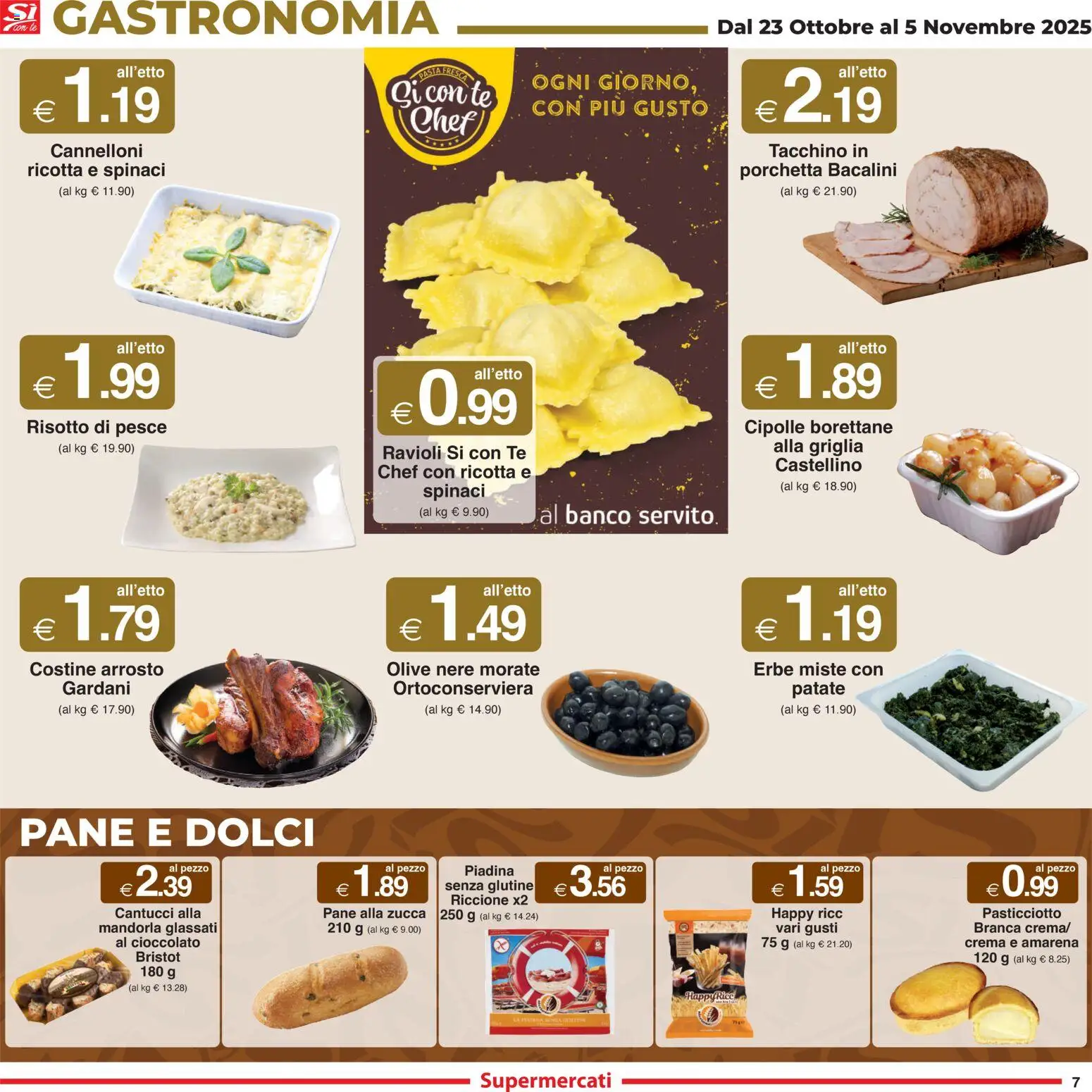 Volantino Sì con Te del 23.10.2025 | Pagina: 7 | Prodotti: Pane, Cioccolato, Spinaci, Griglia