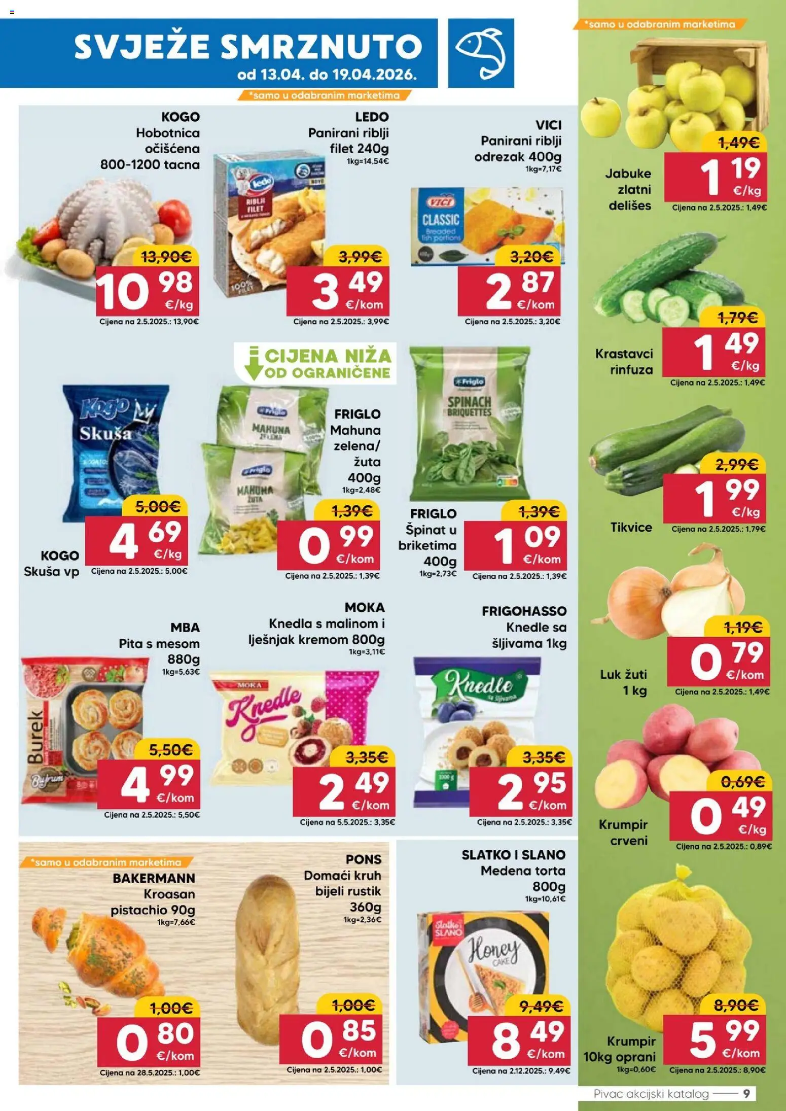 Pivac katalog | vrijedi od 13.04.2026 | Stranica: 9 | Proizvodi: Kruh, Jabuke, Ledo, Skuša