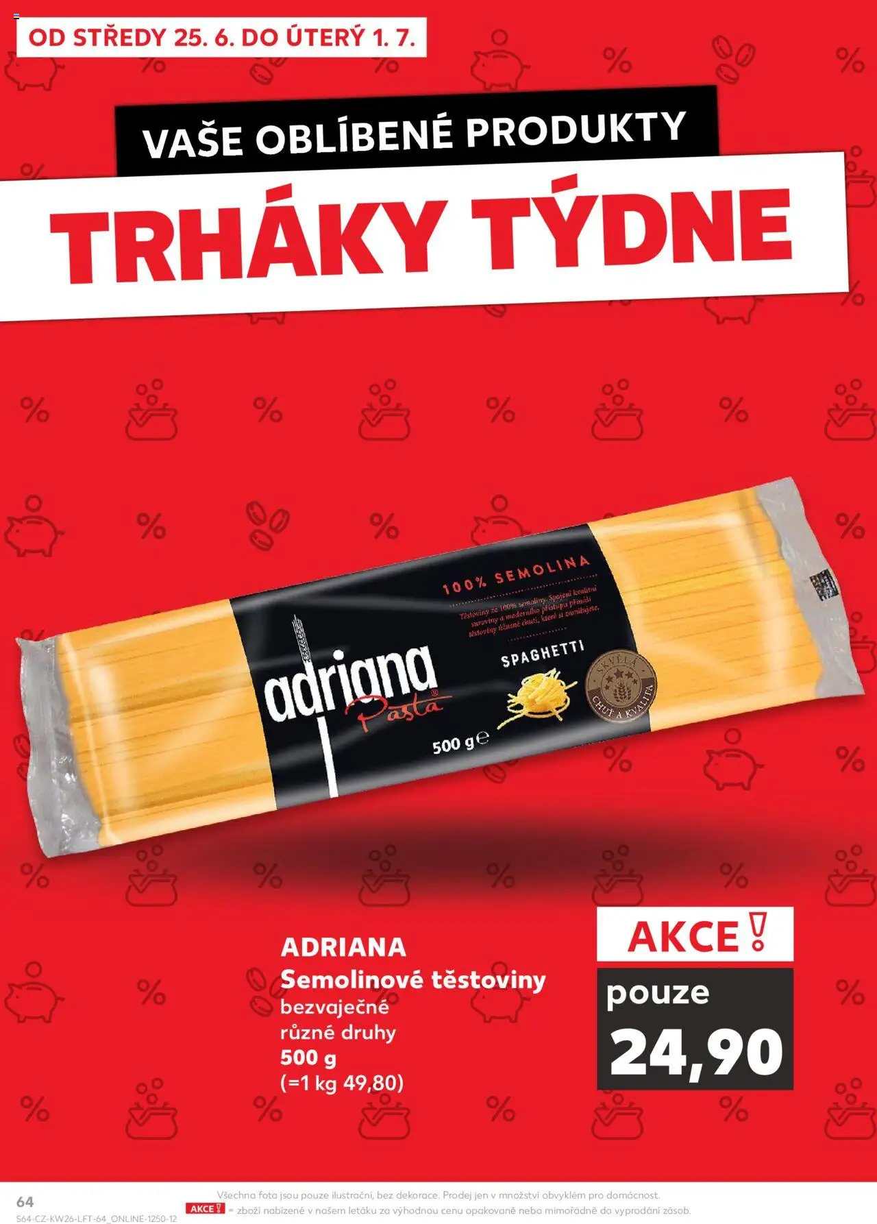 Kaufland leták od 25.06.2025 | Strana: 64 | Produkty: Těstoviny, Semolina, Těstoviny Adriana, Semolinové těstoviny