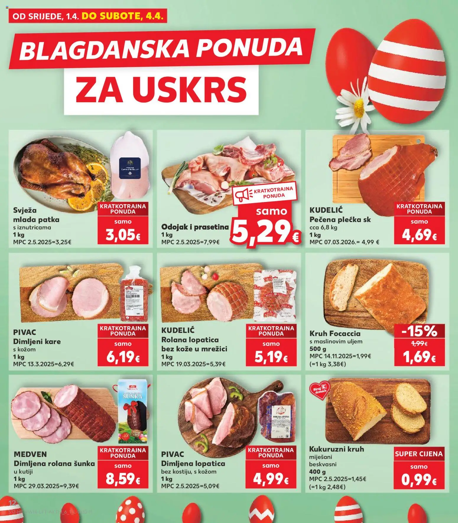 Kaufland katalog | vrijedi od 01.04.2026 | Stranica: 12 | Proizvodi: Odojak, Kruh, Šunka, Lopatica