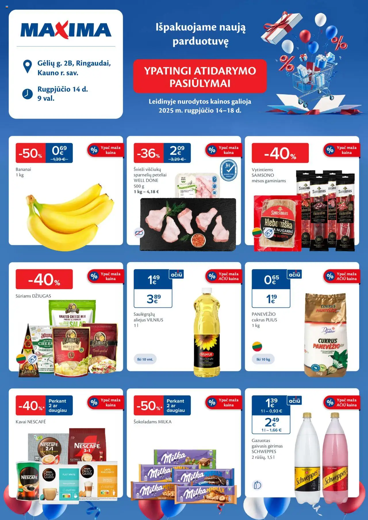 MAXIMA - Leidinys - Ypatingi atidarymo pasiūlymai naujoje parduotuvėje Gėlių g. 2B, Ringauduose, Kauno rajone│galioja nuo 14.08.2025 | Puslapis: 1 | Prekių: Gaivusis gėrimas, Aliejus, Cukrus, Bananai