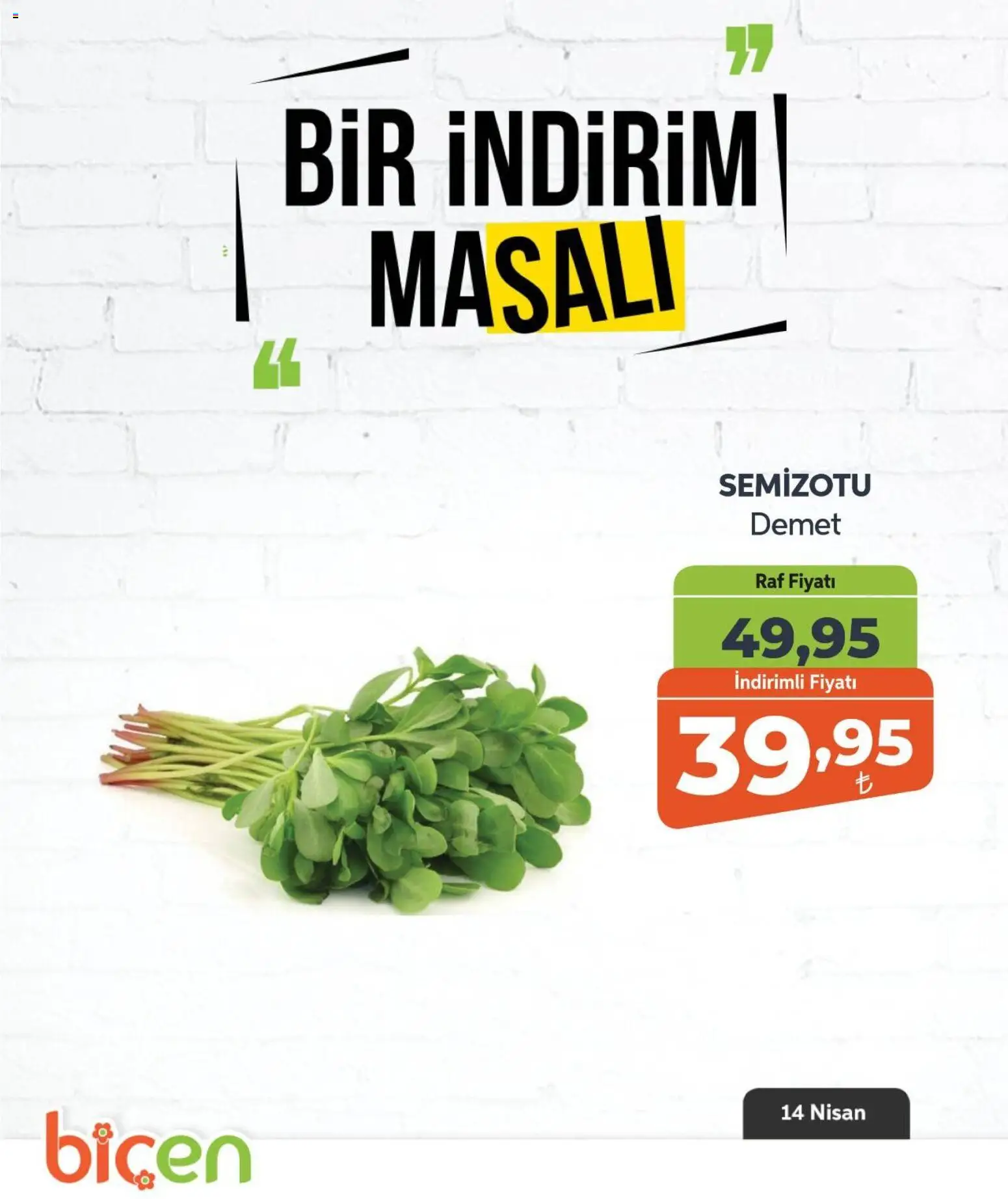 Biçen Market - Bir İndirim MaSalı - sebze - 14.04.2026 tarihinden itibaren geçerlidir | Sayfa: 10 | Ürünler: Raf