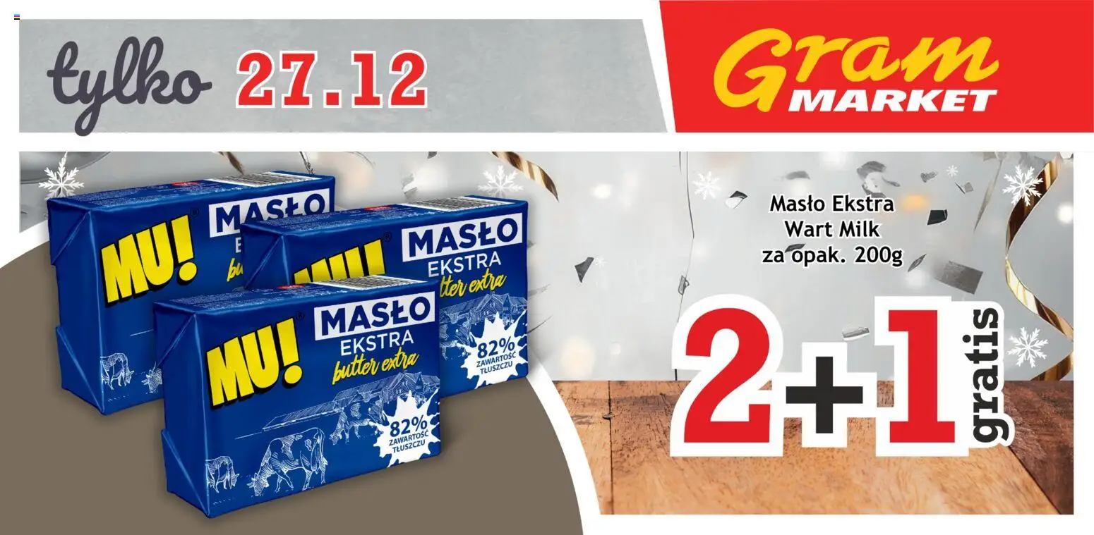 Gram Market Gazetka - Niesłychanie Niskie Ceny od 17.12.2025 | Strona: 9 | Produkty: Masło