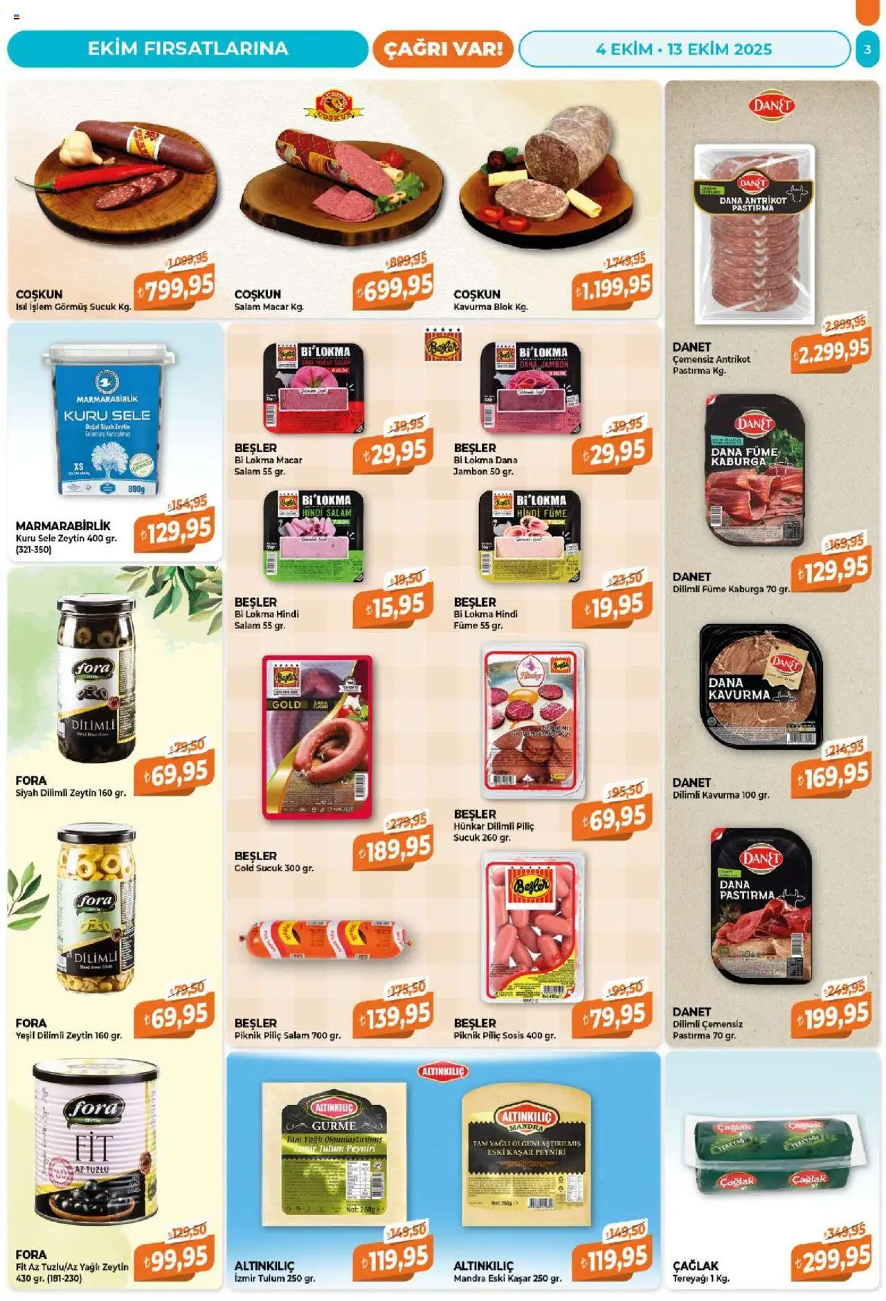 Çağrı Market Katalog - 04.10.2025 tarihinden itibaren geçerlidir | Sayfa: 3 | Ürünler: Tulum, Zeytin, Hindi füme, Dana füme