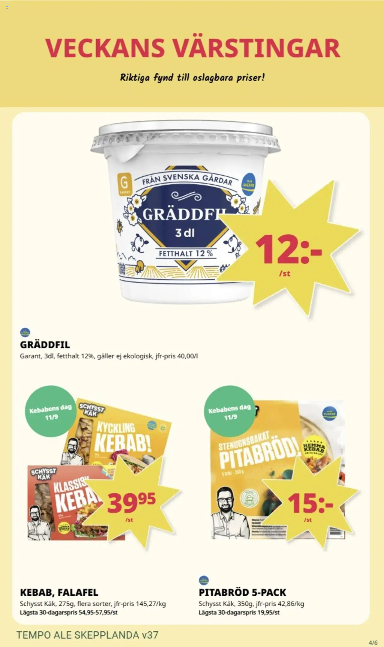 Tempo reklamblad aktuell från 08.09.2025 | Sida: 4 | Produkter: Galler, Pitabröd, Falafel, Gräddfil
