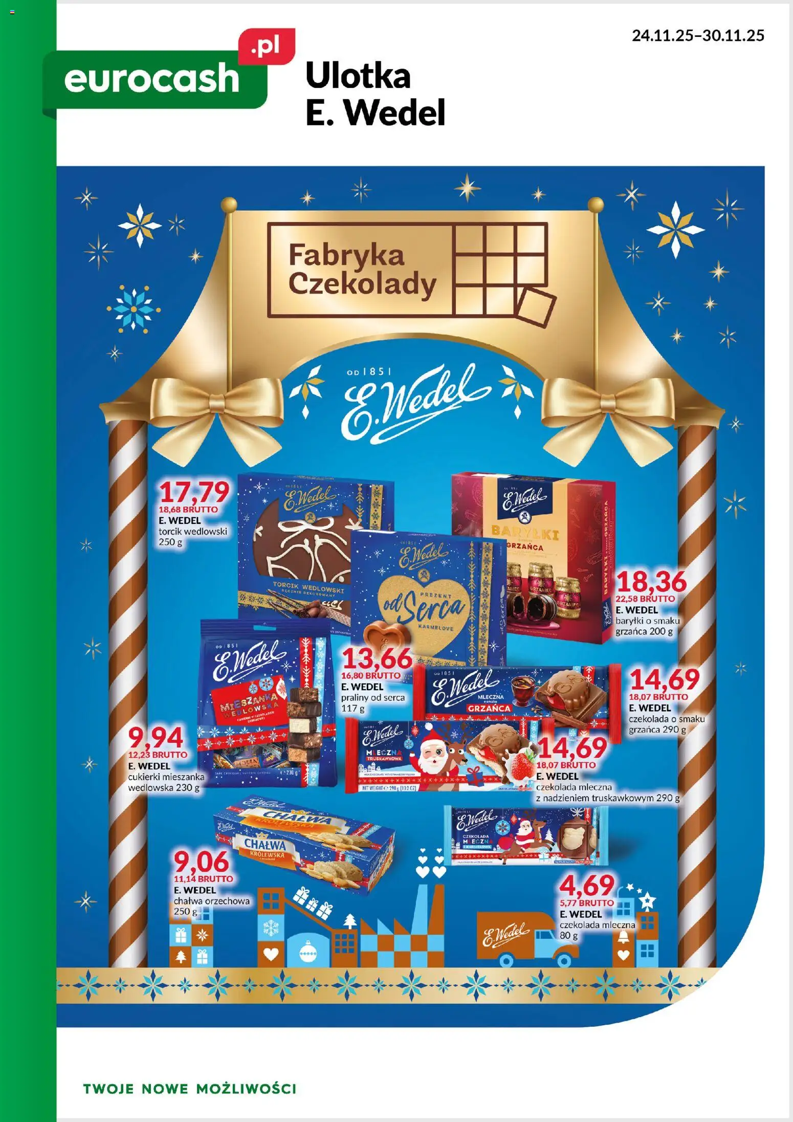 Eurocash Gazetka - E. Wedel od 24.11.2025 | Strona: 1 | Produkty: Czekolady, Czekolada mleczna, Czekolada, Torcik wedlowski