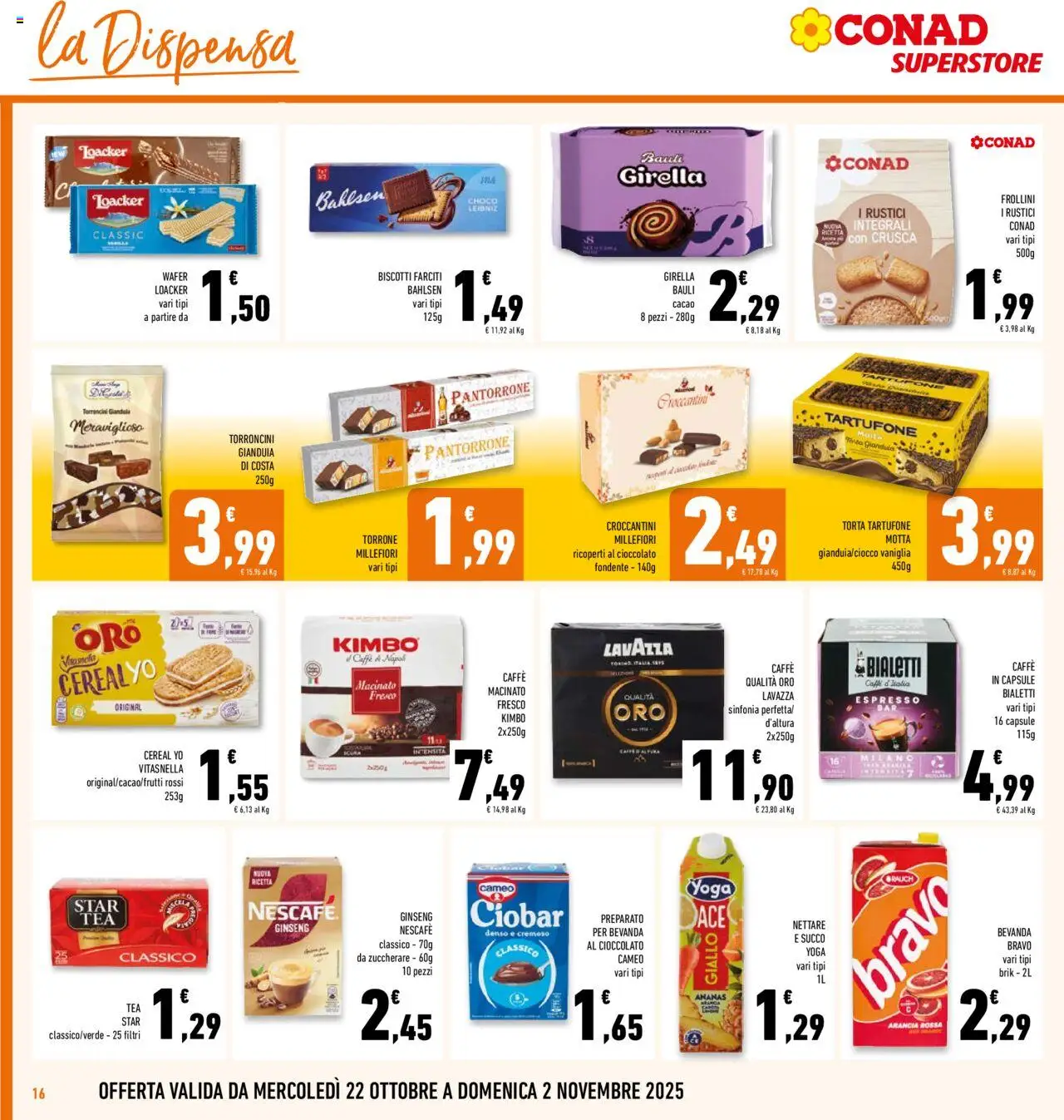 Volantino Conad del 22.10.2025 | Pagina: 16 | Prodotti: Cioccolato, Ananas, Torta, Lavazza