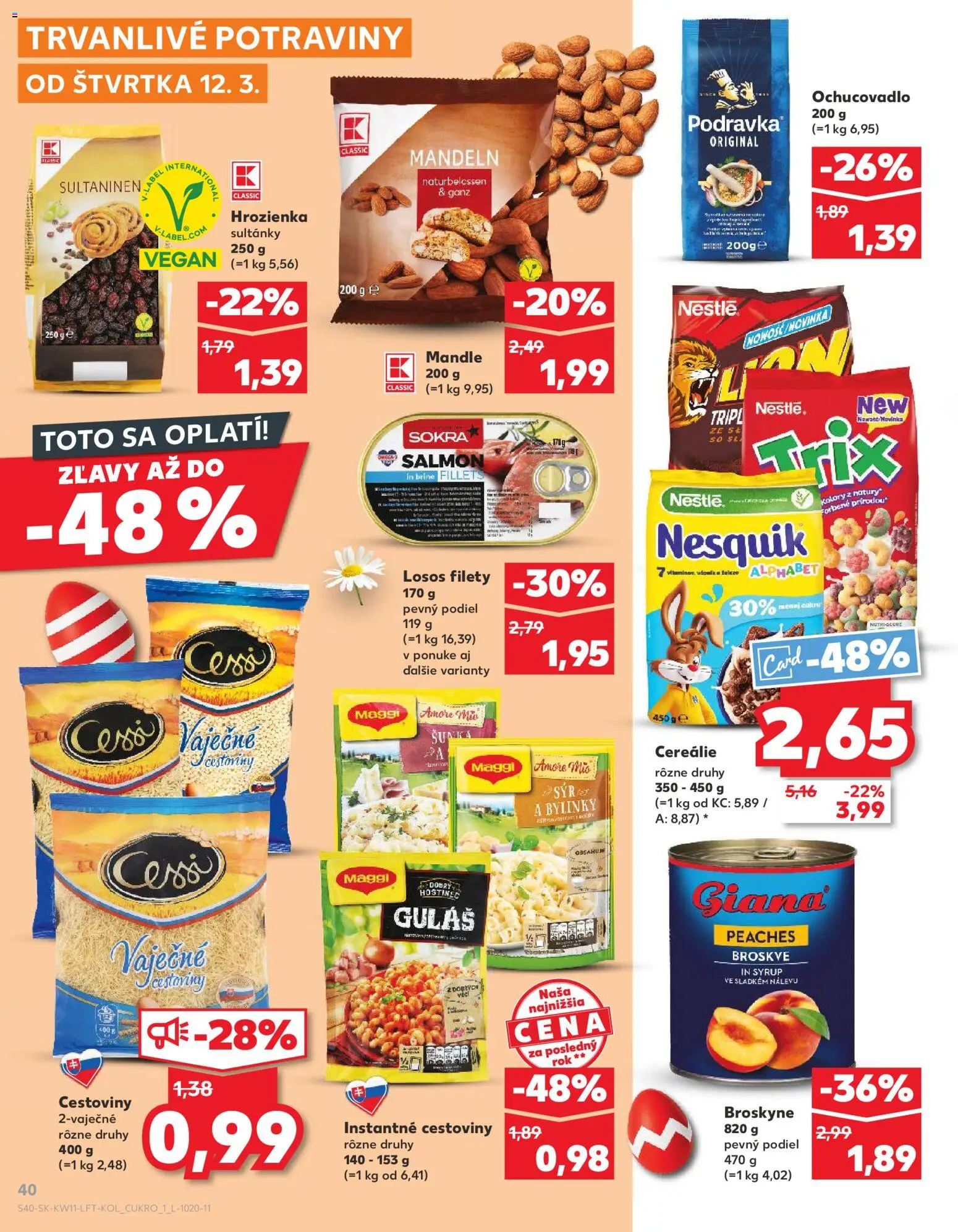 Nové Kaufland akcie – leták je platný od 12.03.2026 | Strana: 40 | Produkty: Šunka, Hrozienka, Mandle, Nesquik
