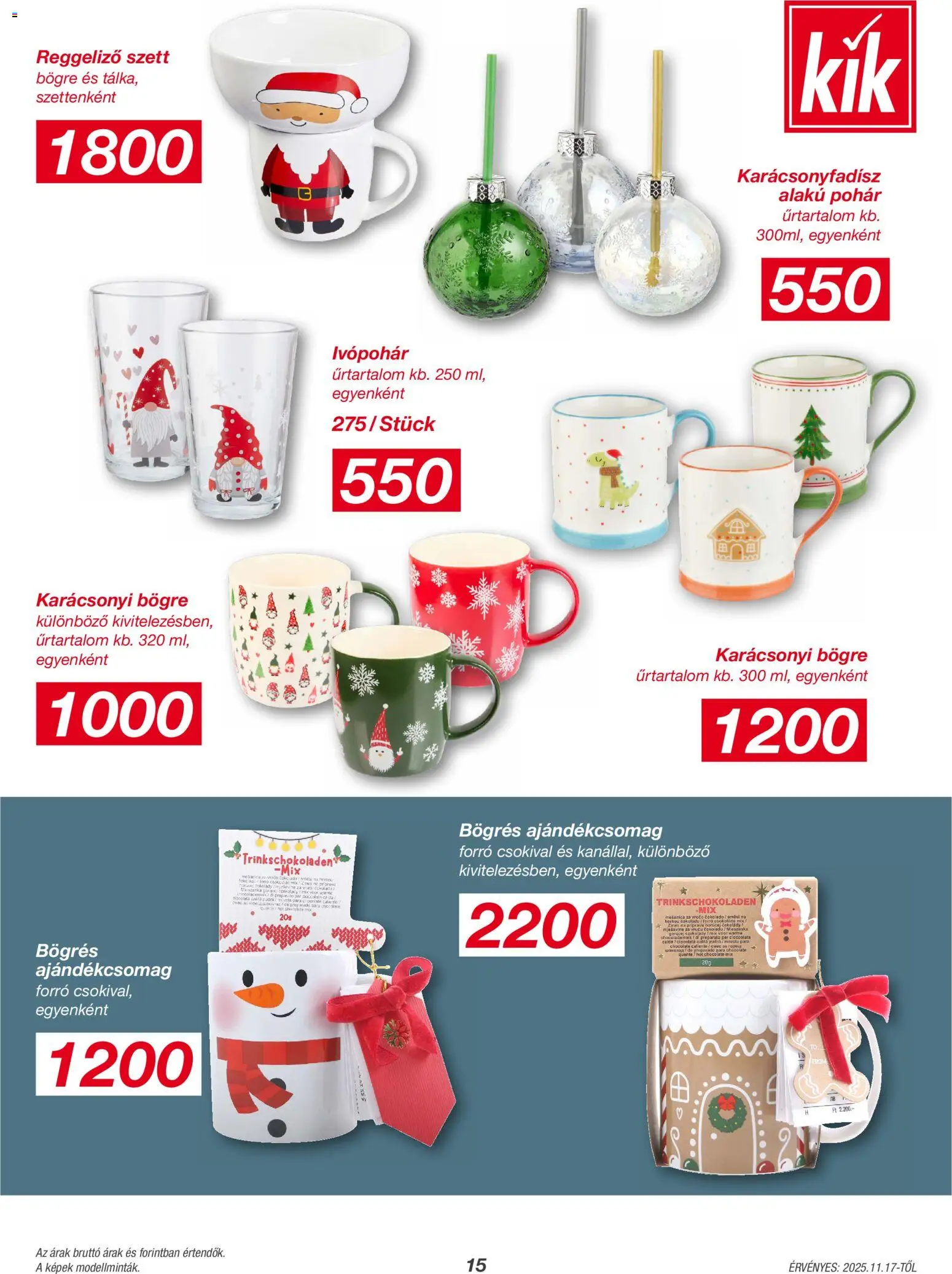 Kik akciós ujság - amely érvényes a következő dátumtól: 17.11.2025 | Oldal: 15 | Termékek: Bögre, Karácsonyfadísz, Pohár