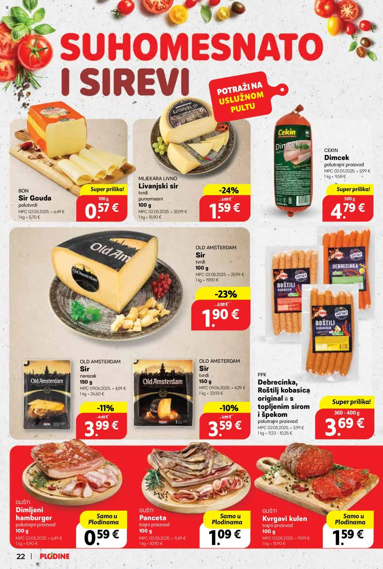 Plodine katalog | vrijedi od 25.06.2025 | Stranica: 22 | Proizvodi: Roštilj, Sir, Narezak, Kobasica