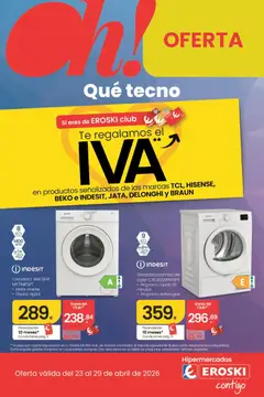 Vista previa Eroski Oh Qué tecno válido desde el 23.04.2026