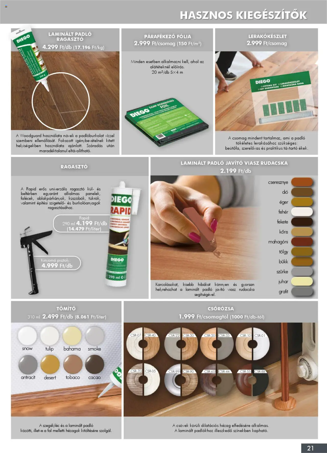 Diego akciós ujság - amely érvényes a következő dátumtól: 02.10.2025 | Oldal: 21 | Termékek: Ragasztó, Egér, Laminált padló, Cseresznye