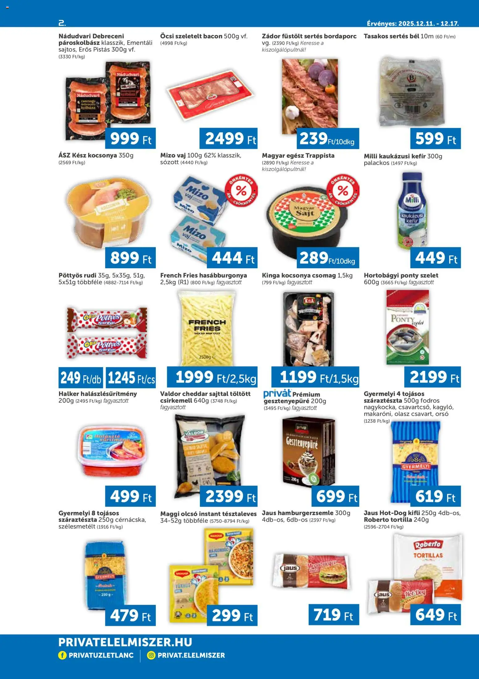 PRIVÁT akciós ujság - amely érvényes a következő dátumtól: 11.12.2025 | Oldal: 2 | Termékek: Tortilla, Kifli, Sajt, Hasábburgonya