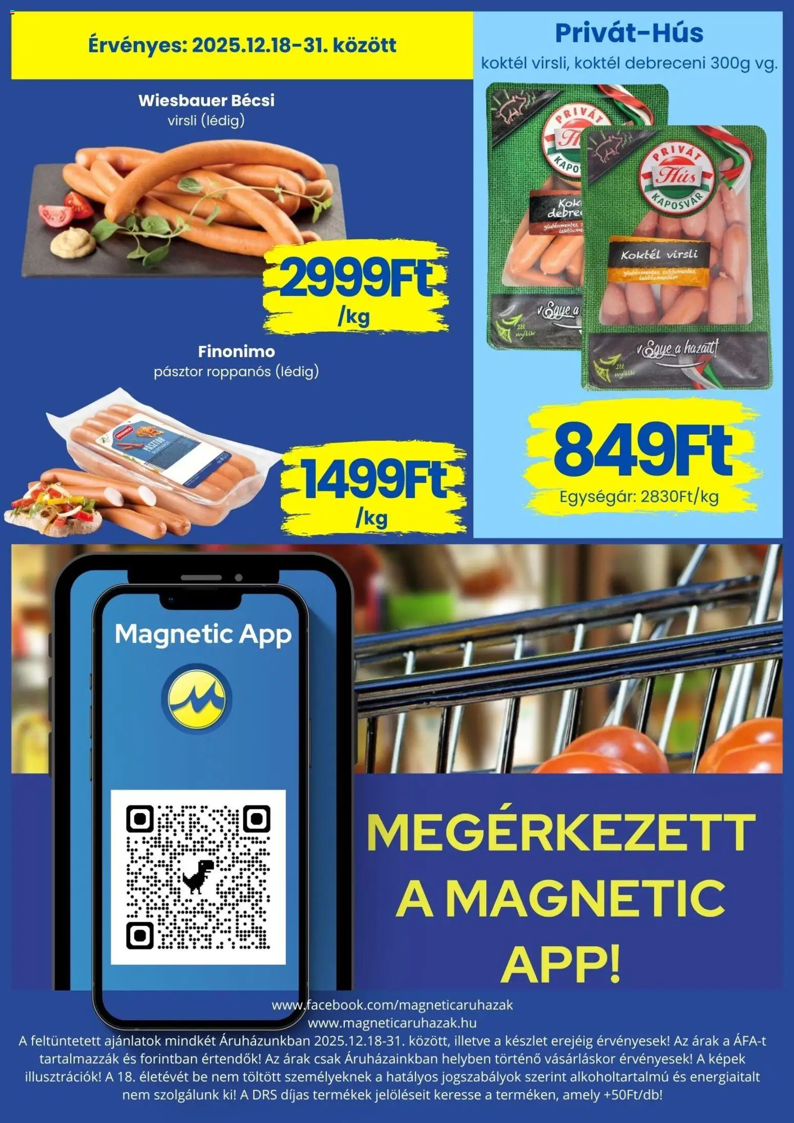Magnetic akciós ujság - amely érvényes a következő dátumtól: 18.12.2025 | Oldal: 11 | Termékek: Virsli, Debreceni