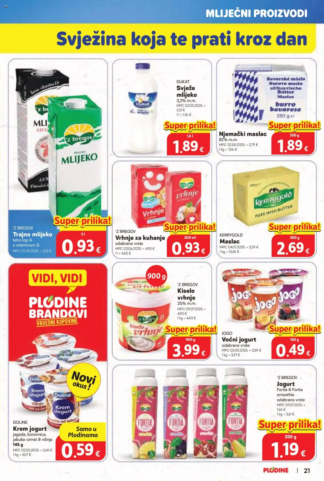 Plodine katalog | vrijedi od 22.10.2025 | Stranica: 21 | Proizvodi: Vrhnje za kuhanje, Mlijeko, Maslac, Smoothie