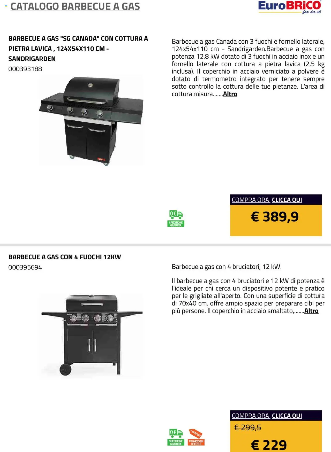 Volantino Eurobrico del 23.07.2025 | Pagina: 15 | Prodotti: Barbecue, Barbecue a gas, Termometro, Fornello