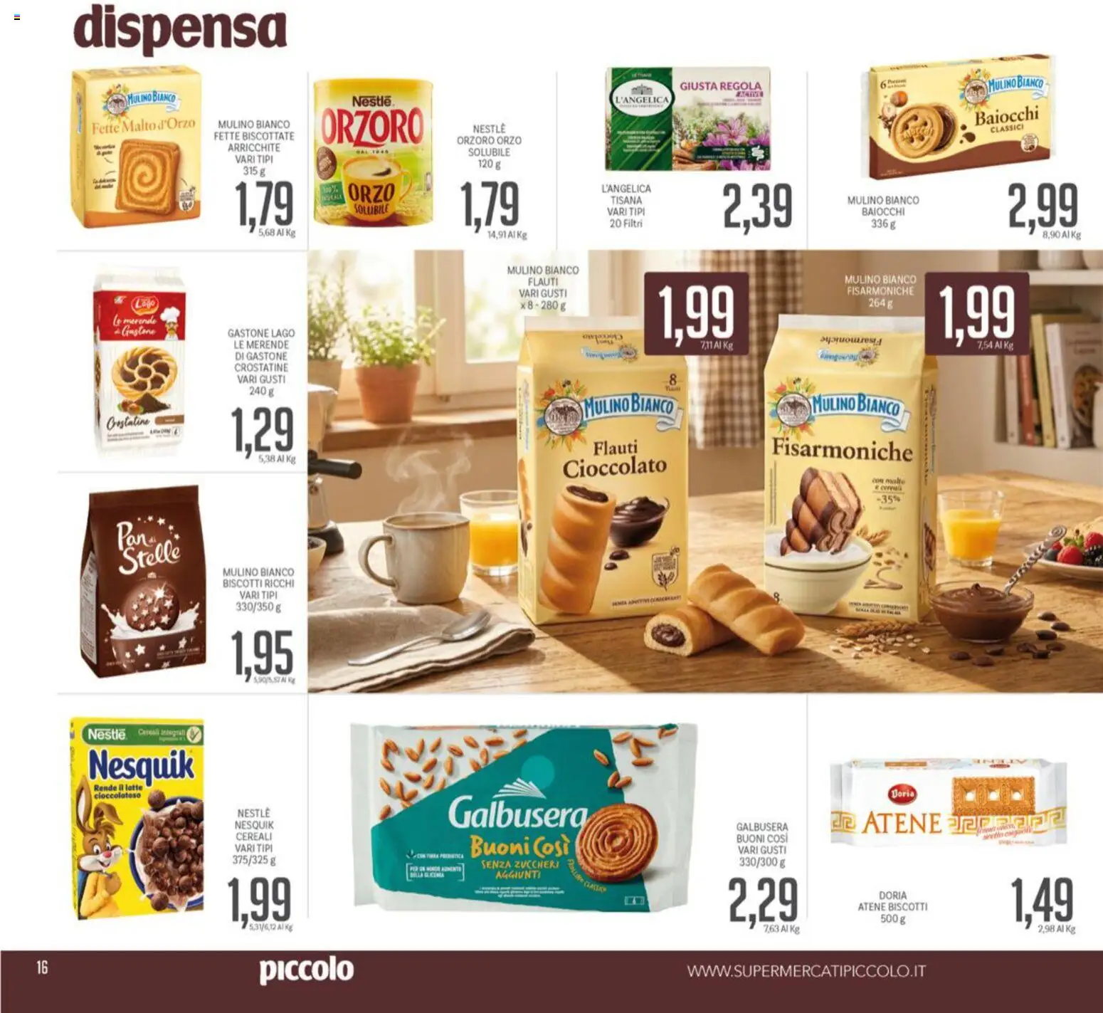 Volantino Piccolo del 16.03.2026 | Pagina: 16 | Prodotti: Cioccolato, Cereali, Biscotti, Latte