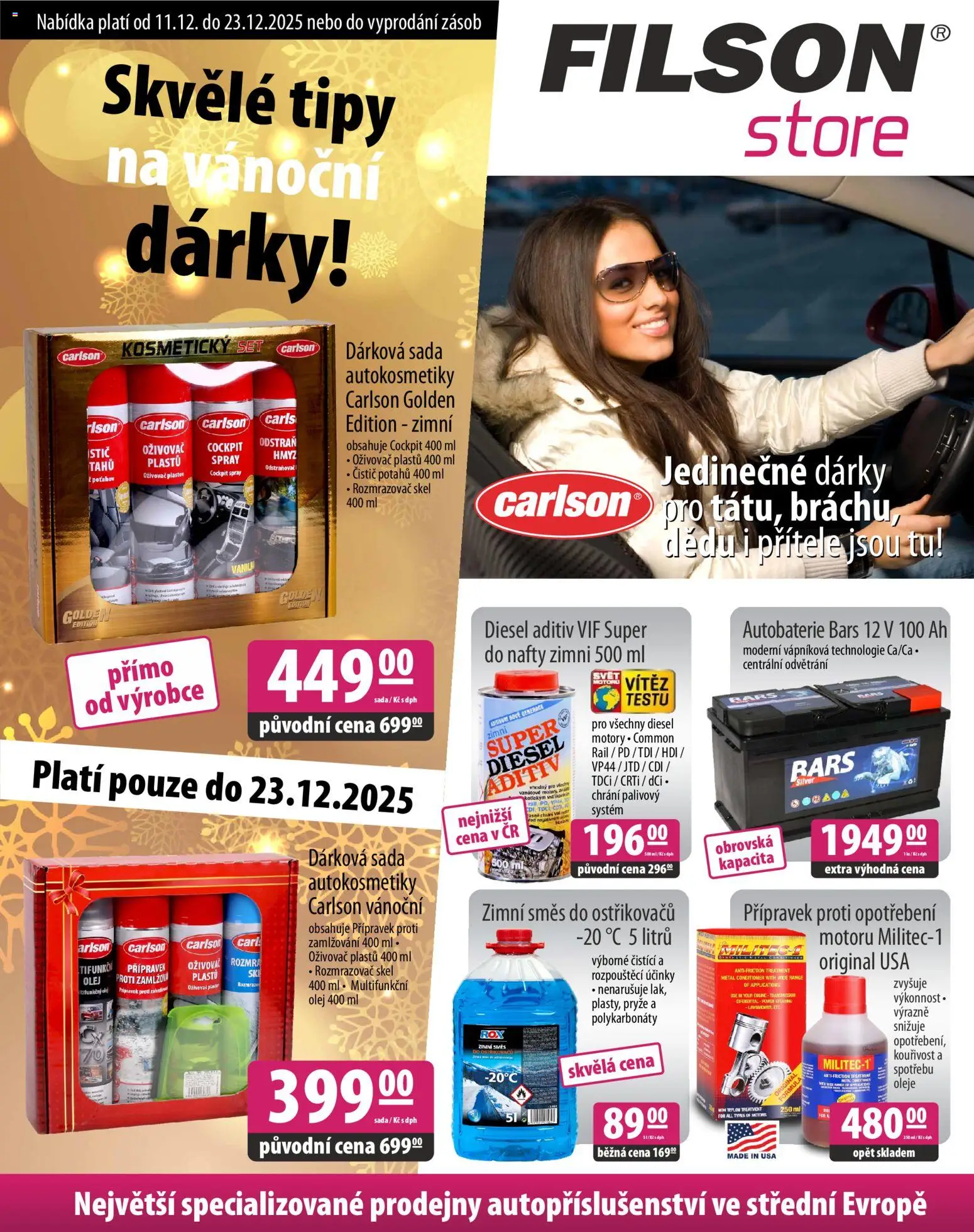 Skvělé tipy na vánoční dárky! od 11.12.2025 | Strana: 1 | Produkty: Olej, Autobaterie, Směs do ostřikovačů, Zimní směs do ostřikovačů