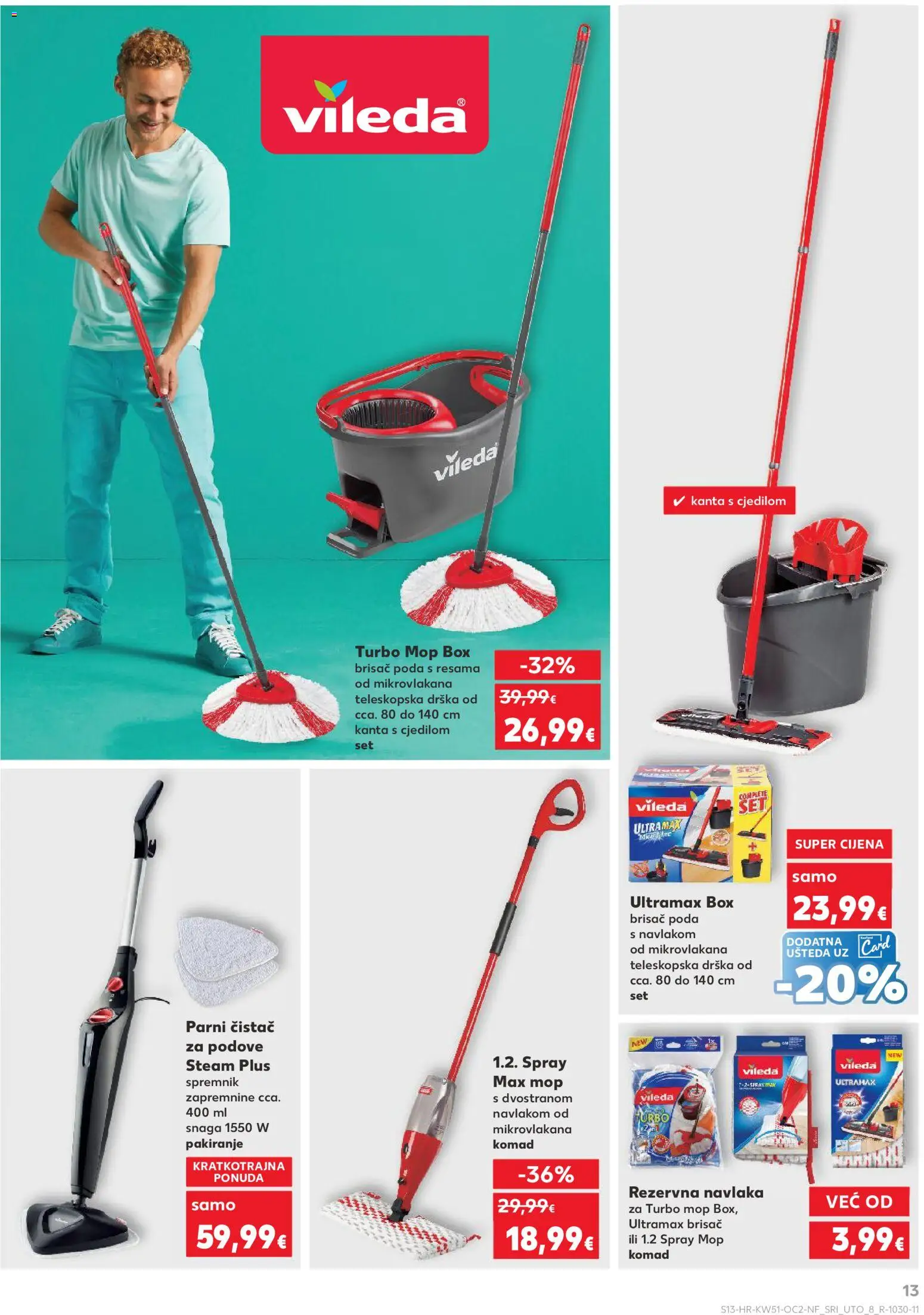 Kaufland katalog | vrijedi od 17.12.2025 | Stranica: 13 | Proizvodi: Mop, Kanta s cjedilom, Parni čistač, Vileda
