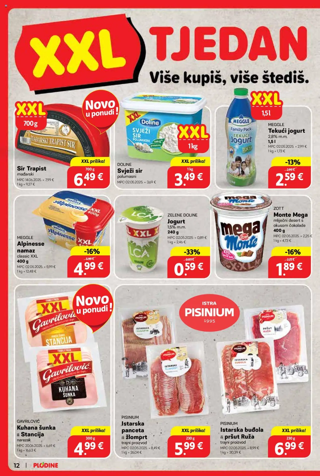 Plodine katalog | vrijedi od 25.06.2025 | Stranica: 12 | Proizvodi: Trapist, Pršut, Narezak, Svježi sir