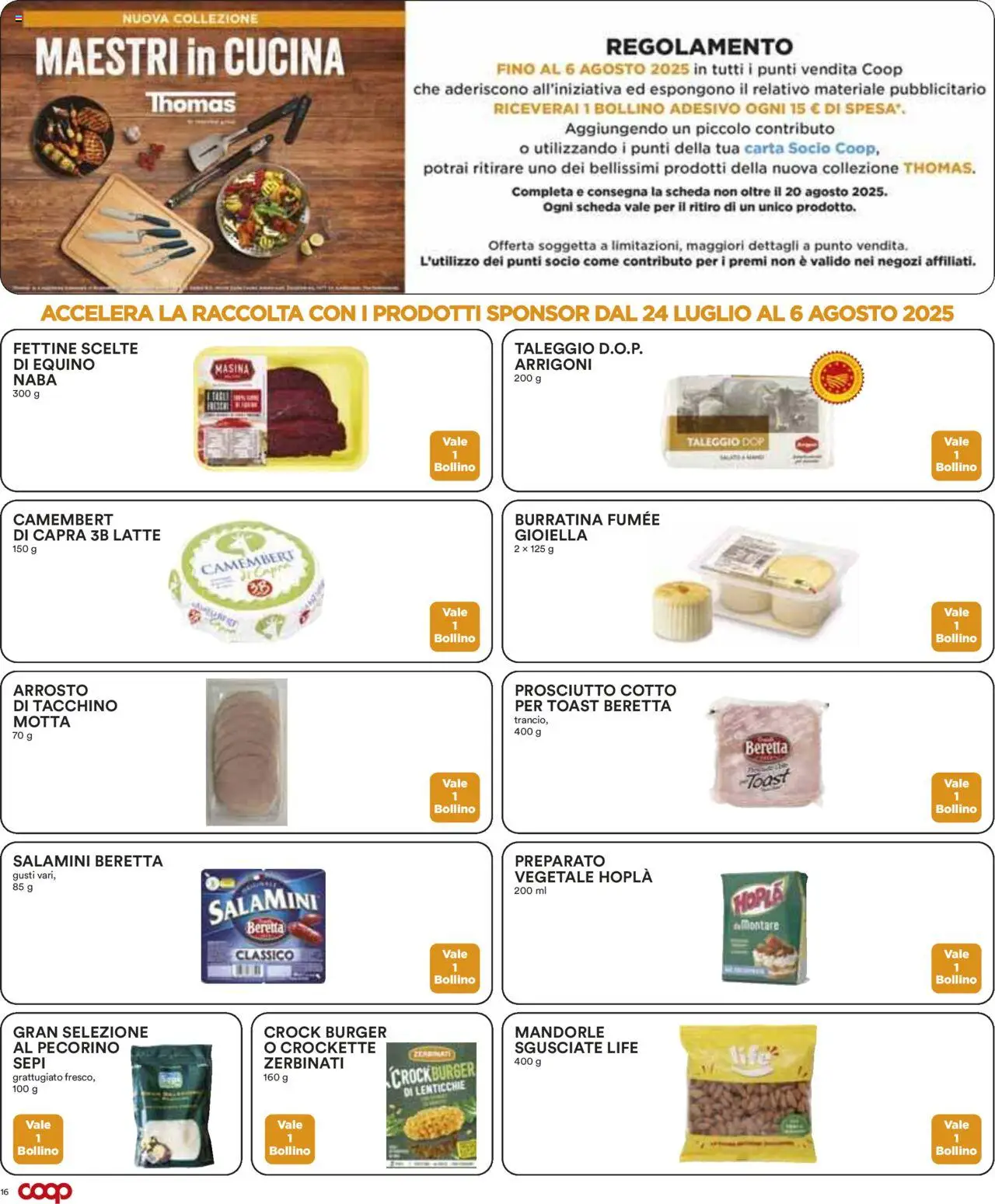 Volantino COOP del 24.07.2025 | Pagina: 16 | Prodotti: Arrosto, Prosciutto Cotto, Lenticchie, Latte