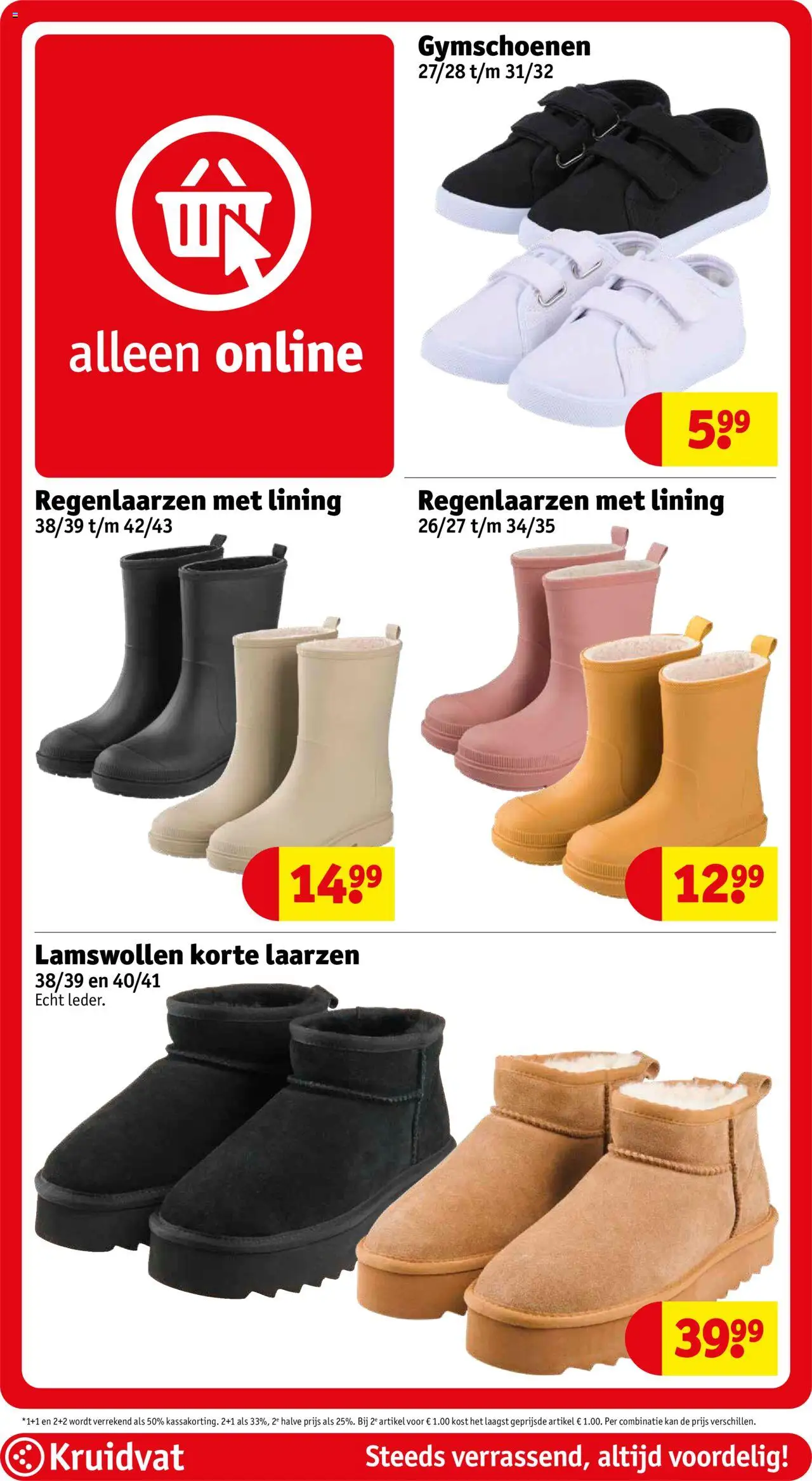  | Pagina: 75 | Producten: Regenlaarzen, Sneakers, Laarzen, Kan