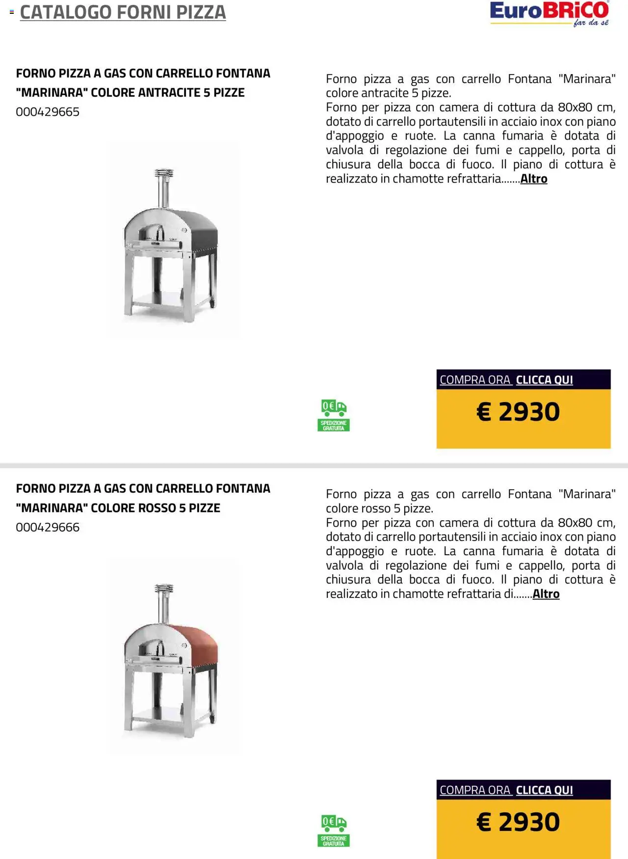 Volantino Eurobrico del 23.07.2025 | Pagina: 32 | Prodotti: Pizza, Carrello, Forno, Forno per pizza