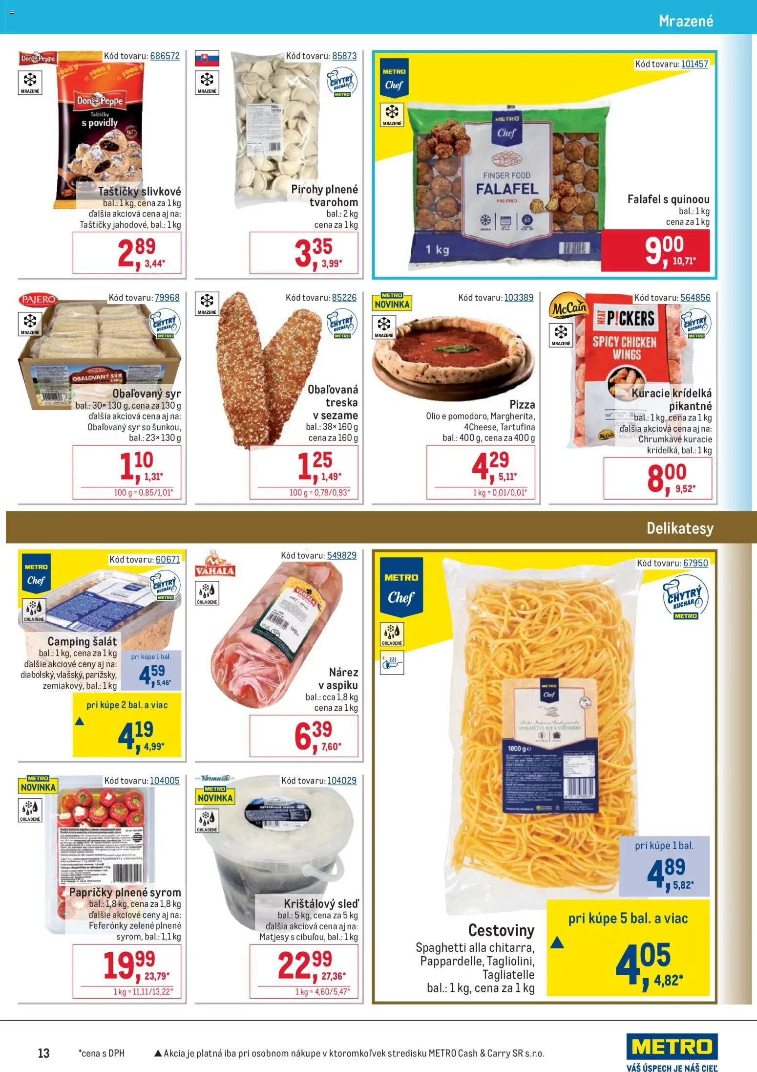 Nové Metro akcie – leták je platný od 05.11.2025 | Strana: 13 | Produkty: Pirohy, Cestoviny, Šalát, Treska