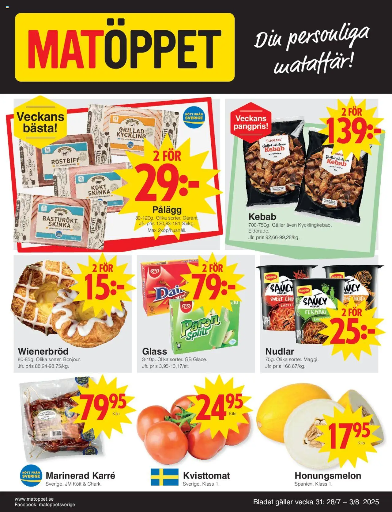 Matöppet reklamblad aktuell från 28.07.2025 | Sida: 1 | Produkter: Honungsmelon, Galler, Skinka, Sharon