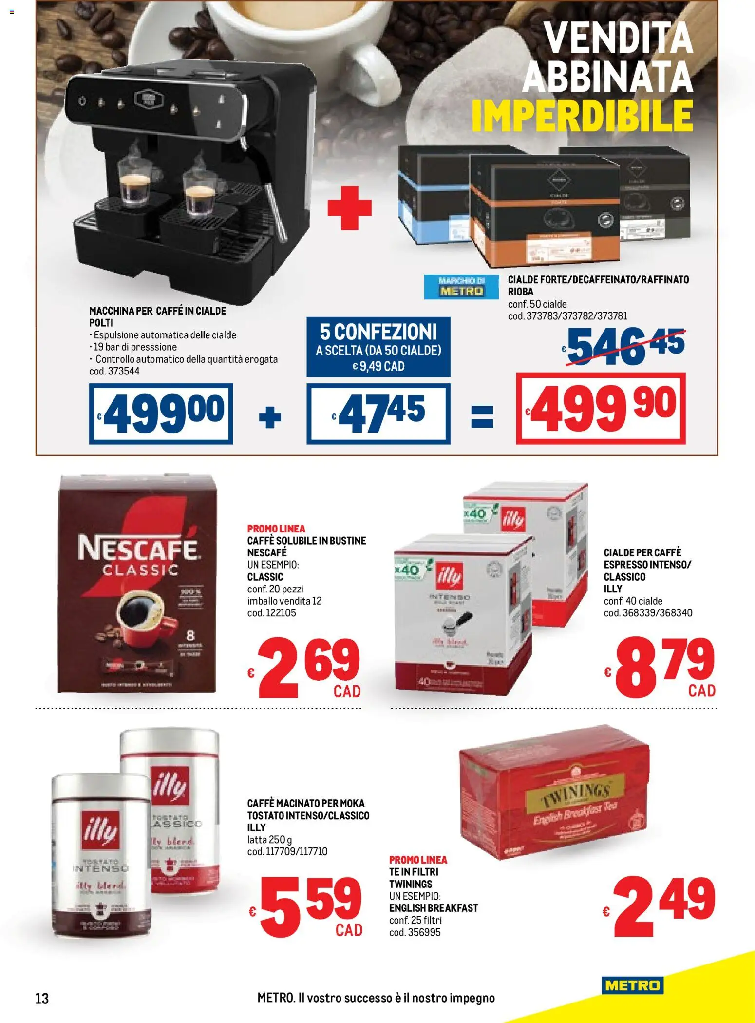 Volantino Metro del 06.11.2025 | Pagina: 13 | Prodotti: Caffè, Tè, Caffè in cialde, Macinato