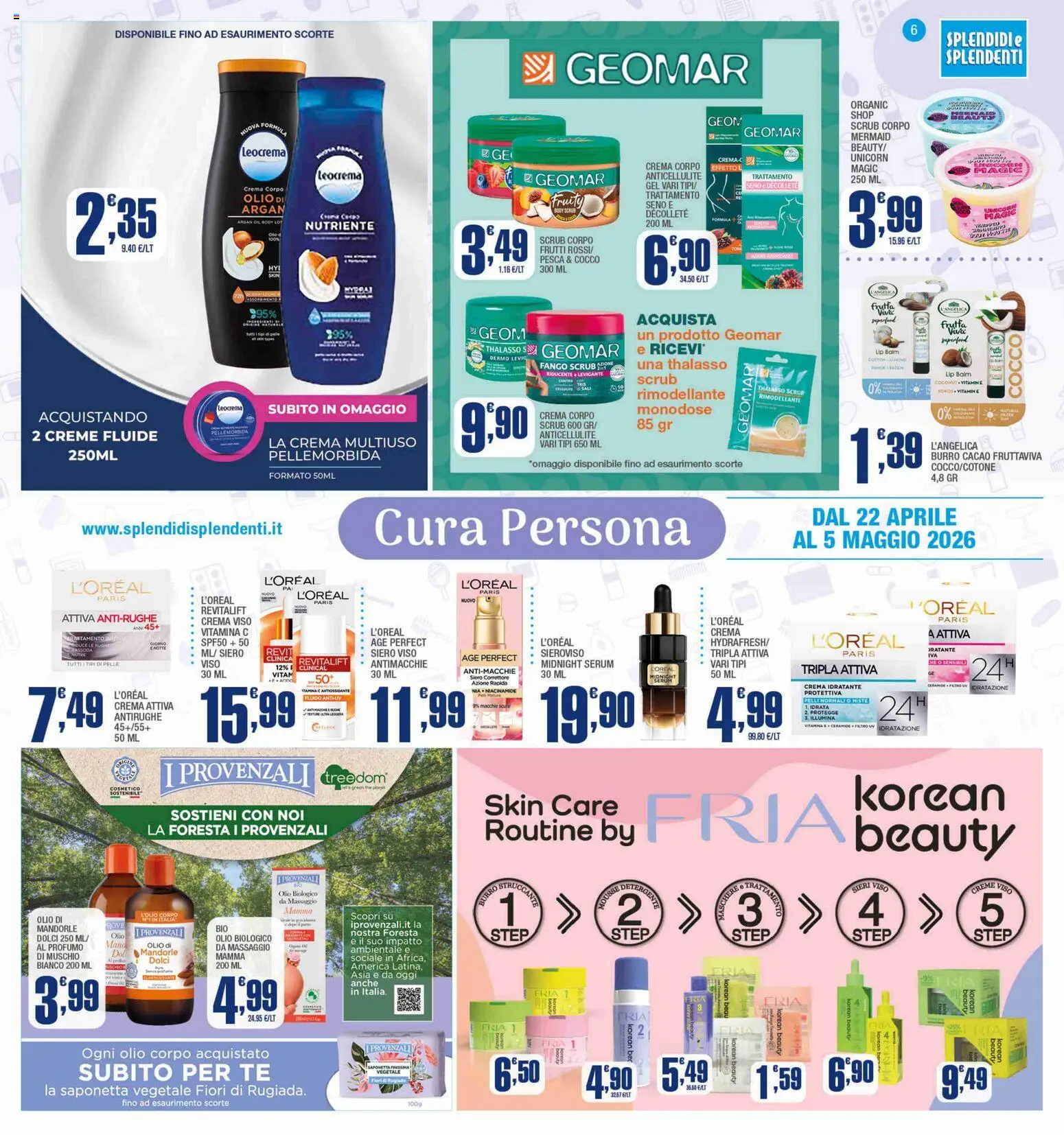 Volantino Splendidi e Splendenti del 22.04.2026 | Pagina: 6 | Prodotti: Tè, Scrub, Olio corpo, Burro